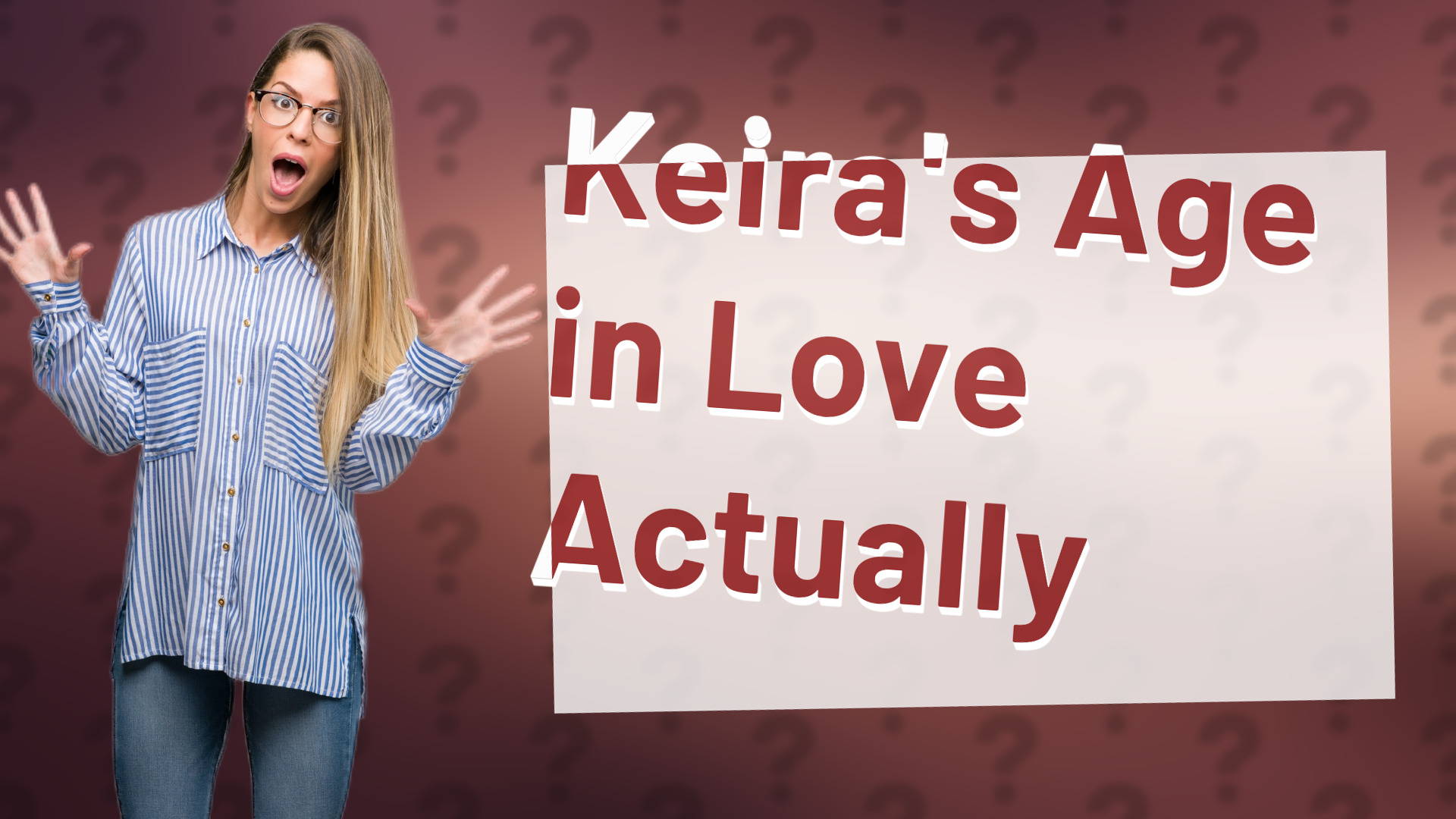 Keira's Age in Love Actually