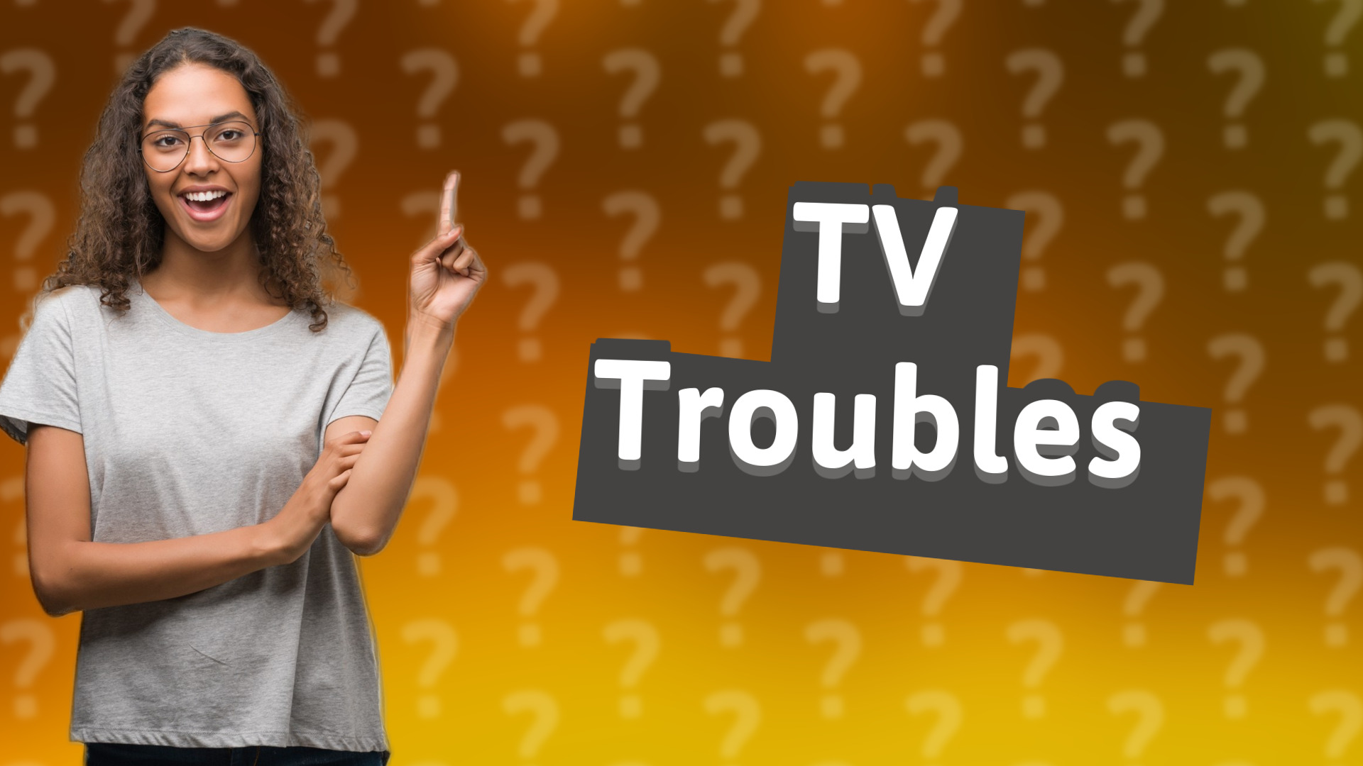 TV Troubles