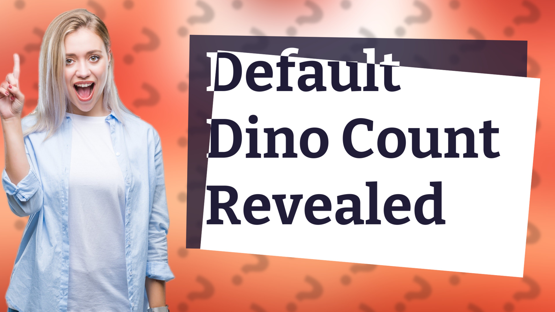 Default Dino Count Revealed