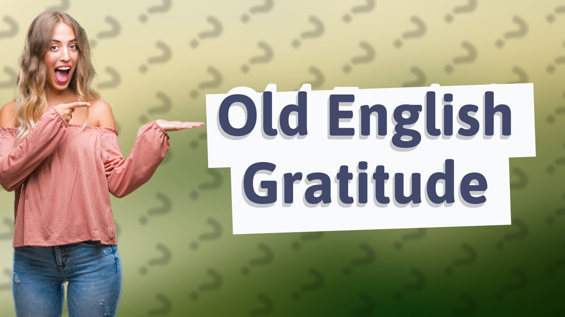 Old English Gratitude
