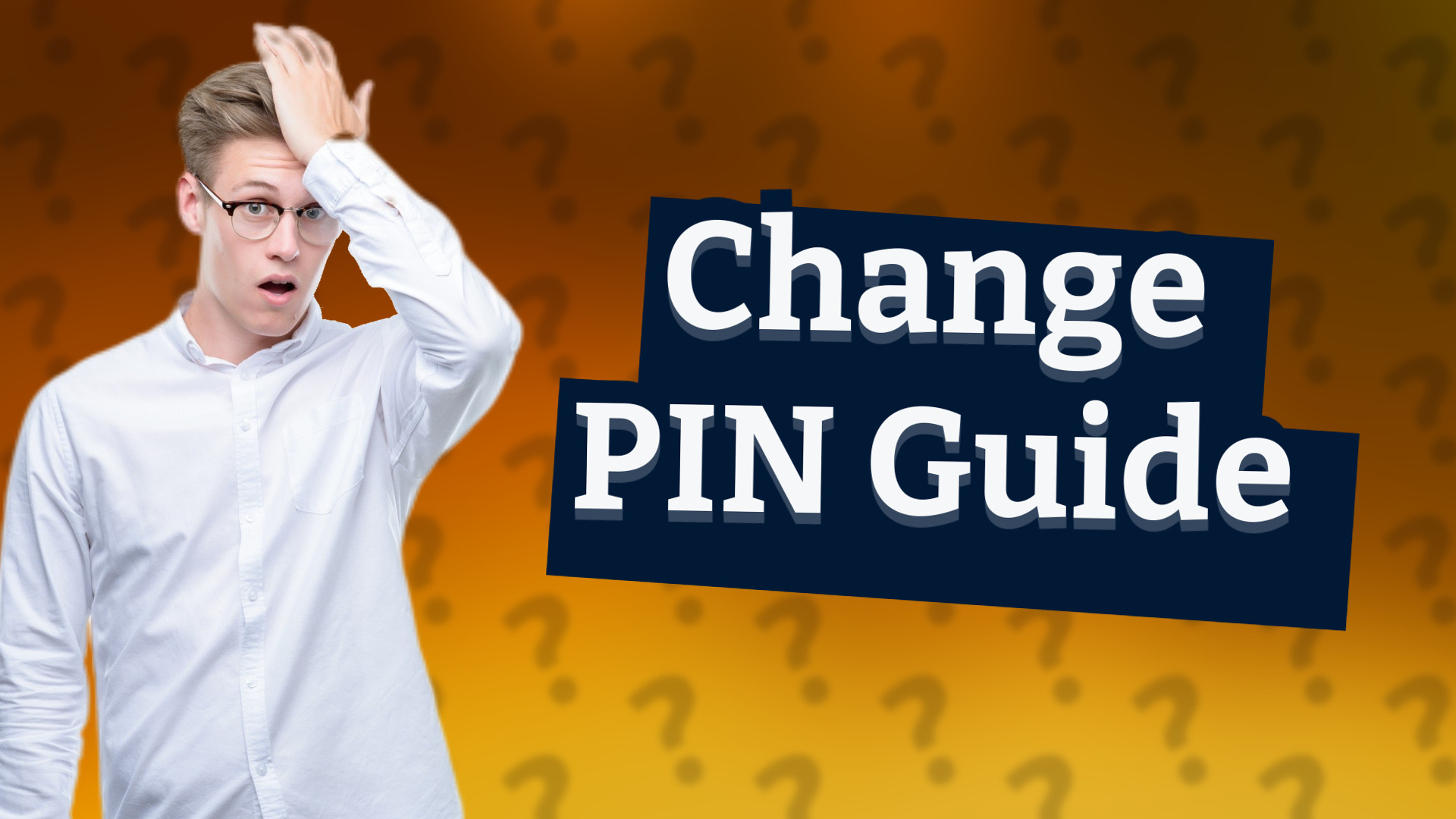 Change PIN Guide