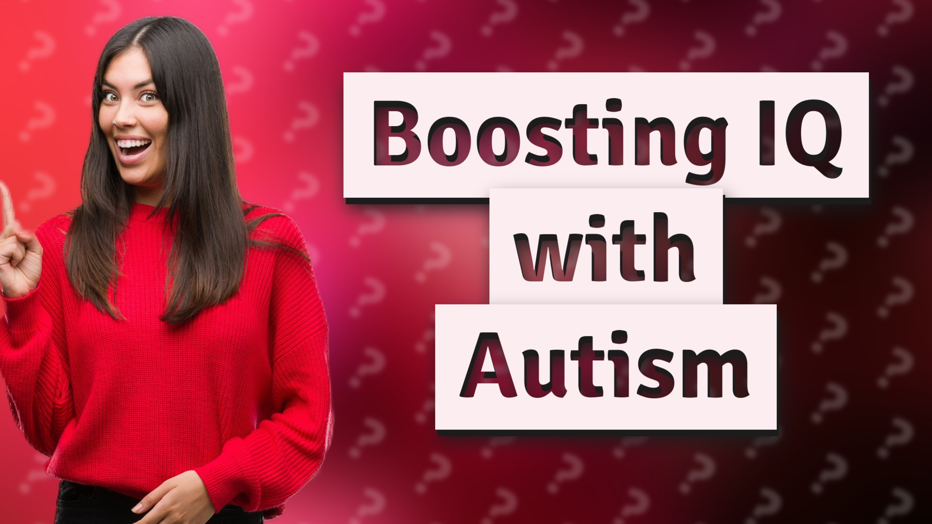 Boosting IQ with Autism