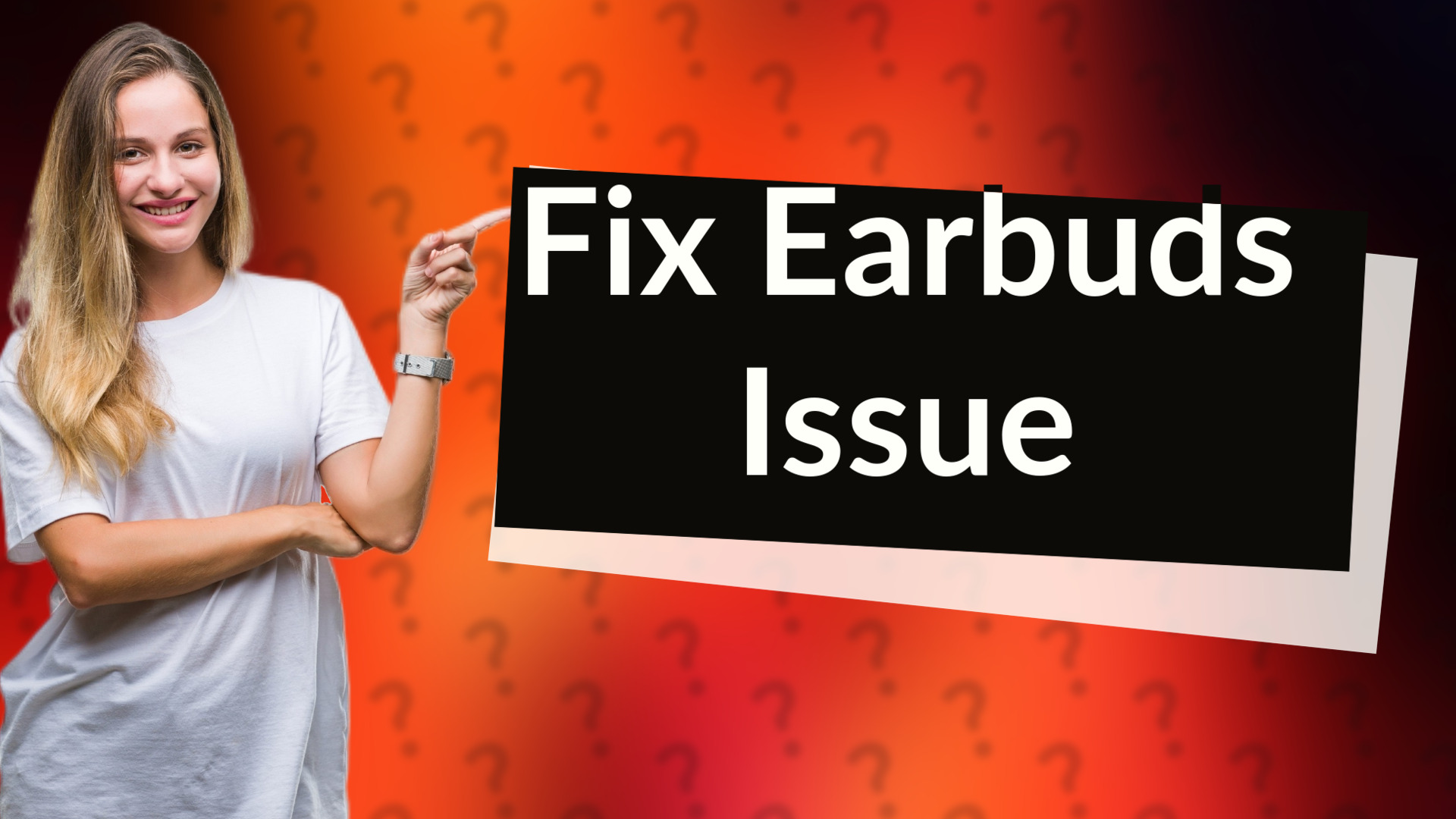 Fix Earbuds Issue