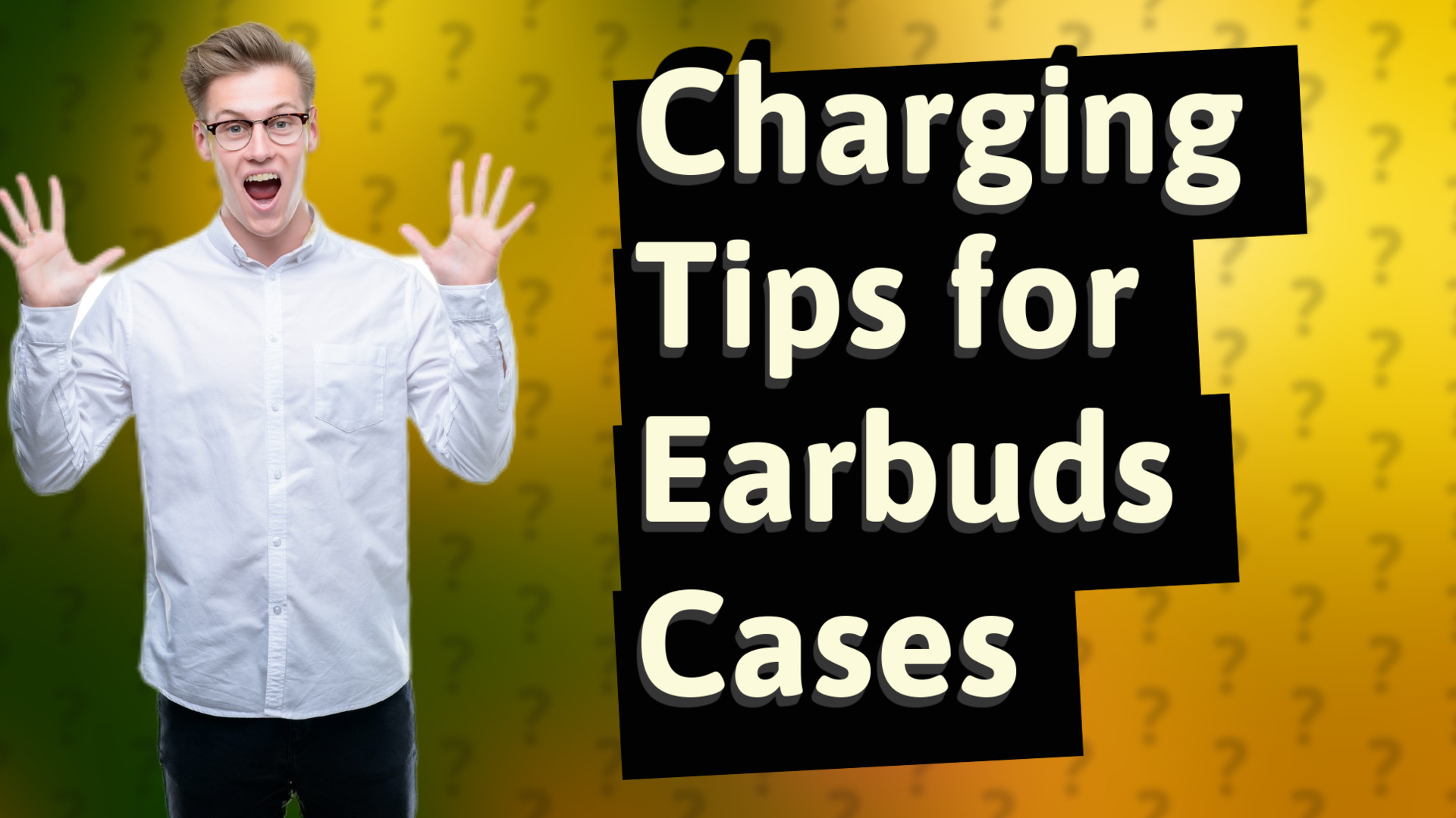 Charging Tips for Earbuds Cases