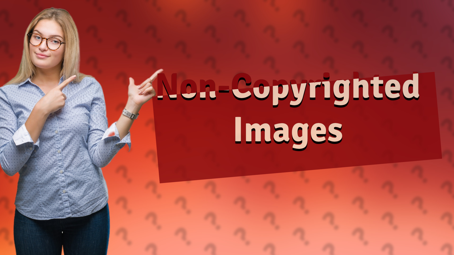 Non-Copyrighted Images