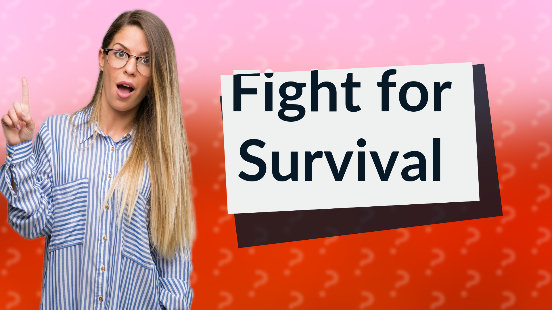 Fight for Survival