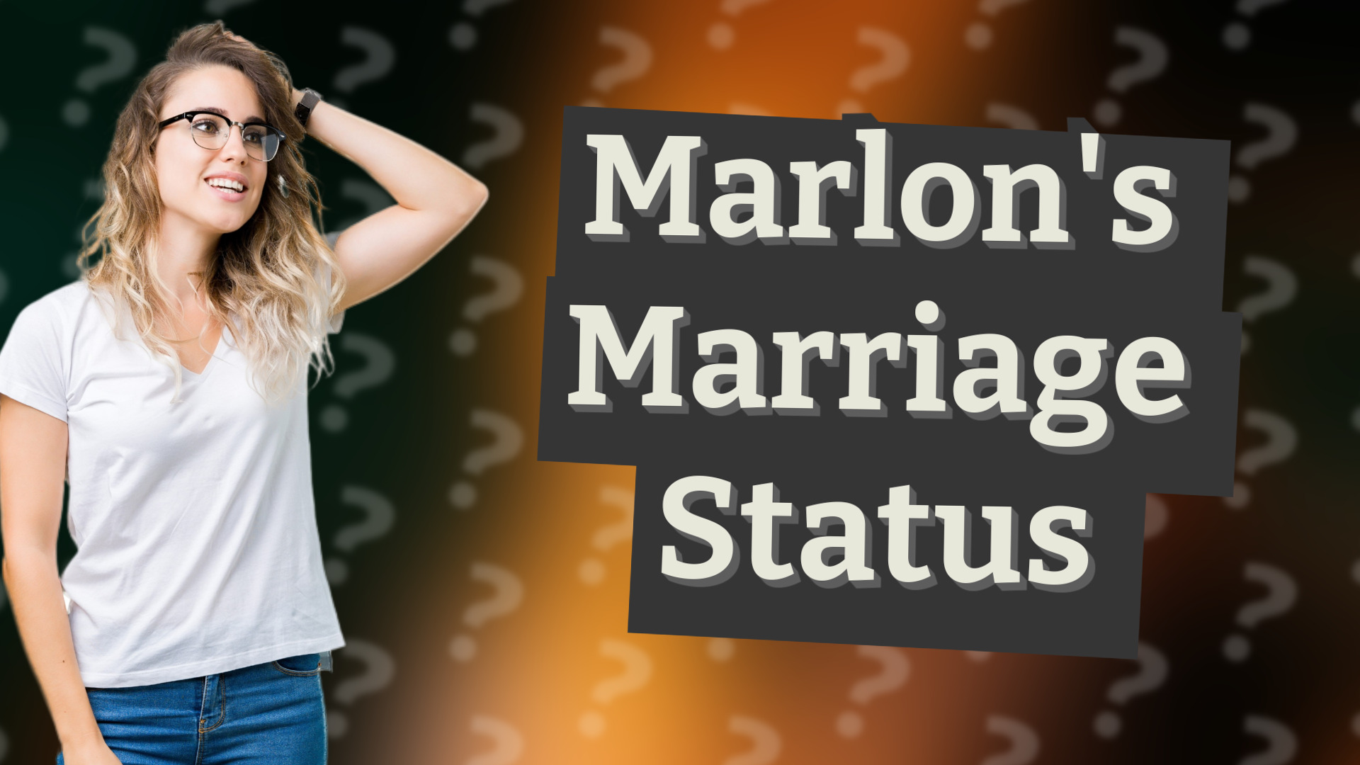 Marlon's Marriage Status