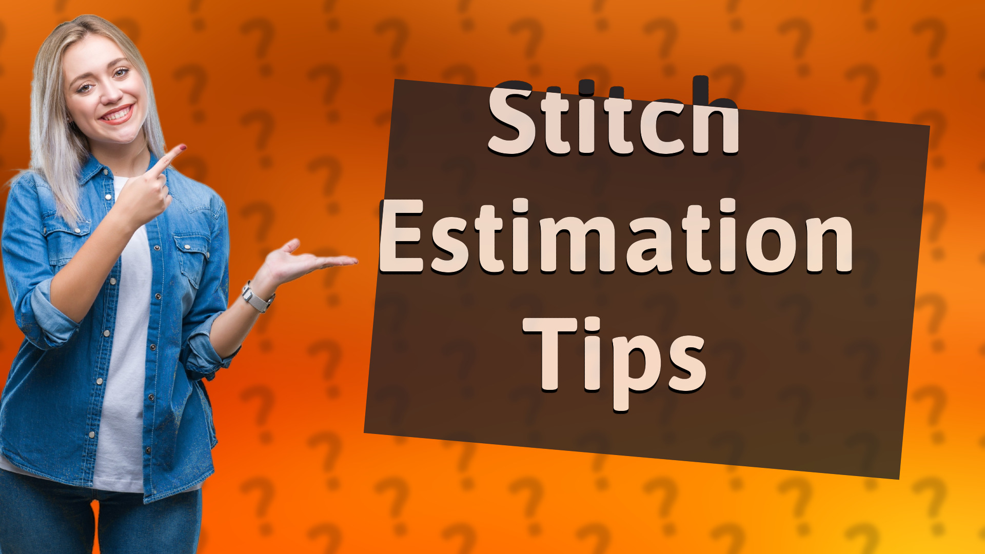 Stitch Estimation Tips