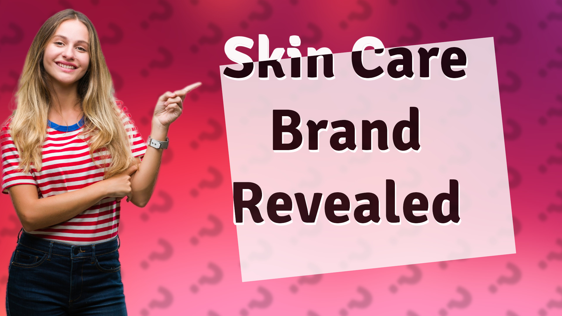 Skin Care Brand Revealed