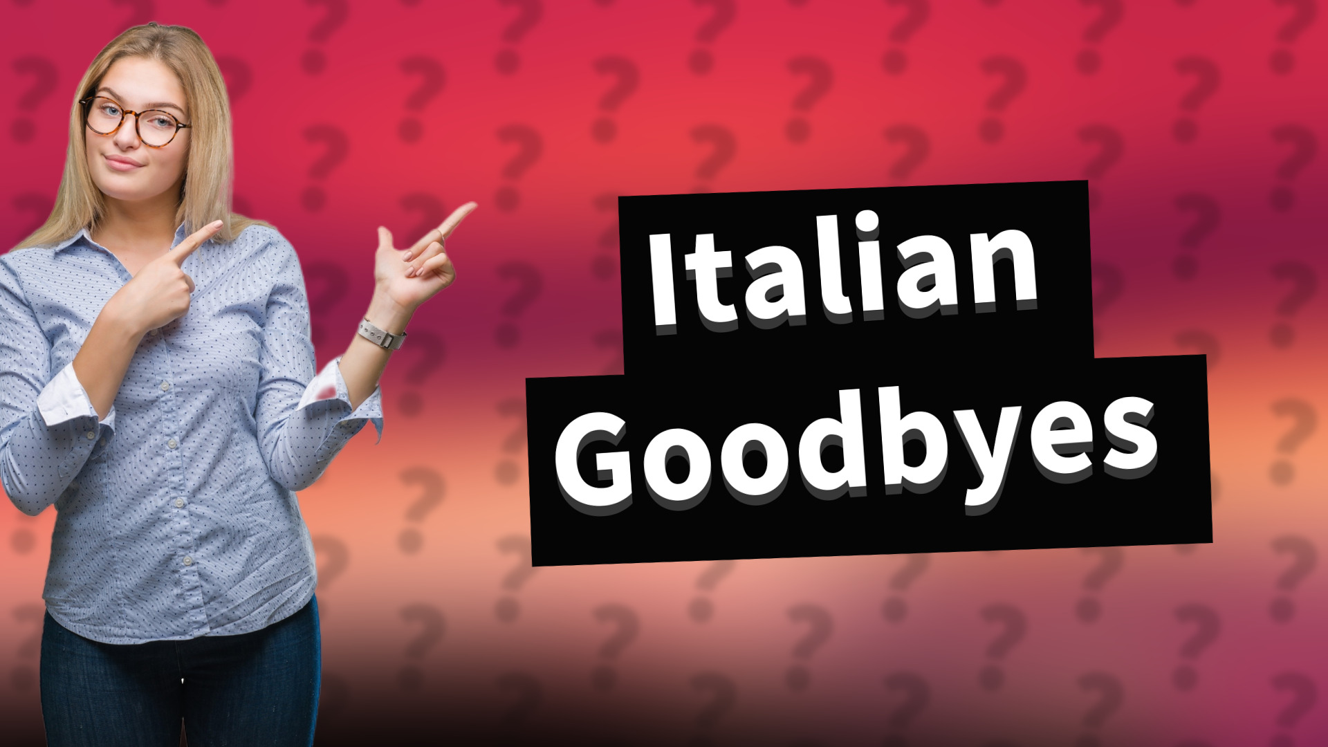 Italian Goodbyes