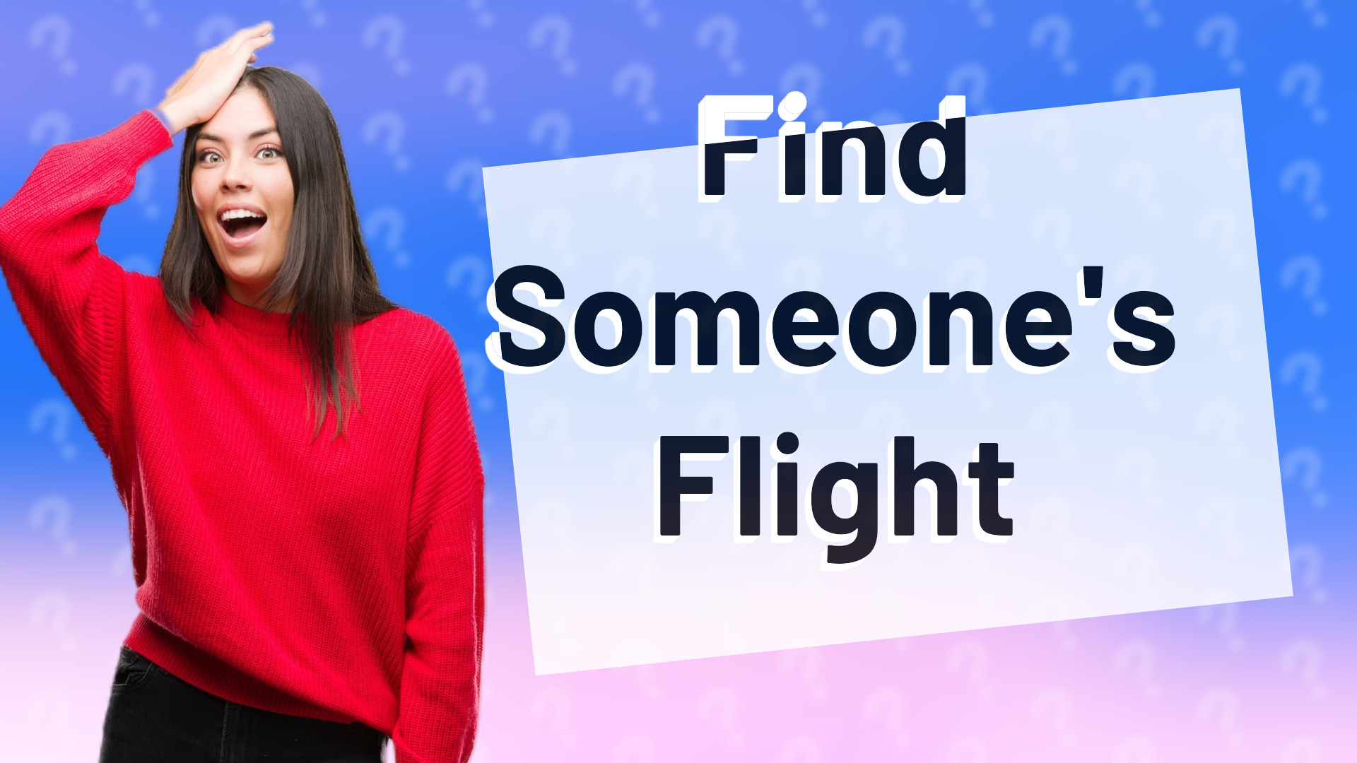 Find Someone's Flight
