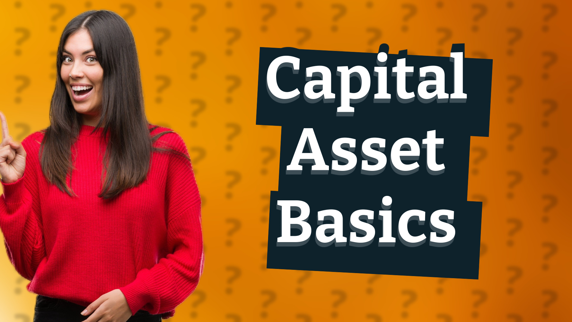 Capital Asset Basics