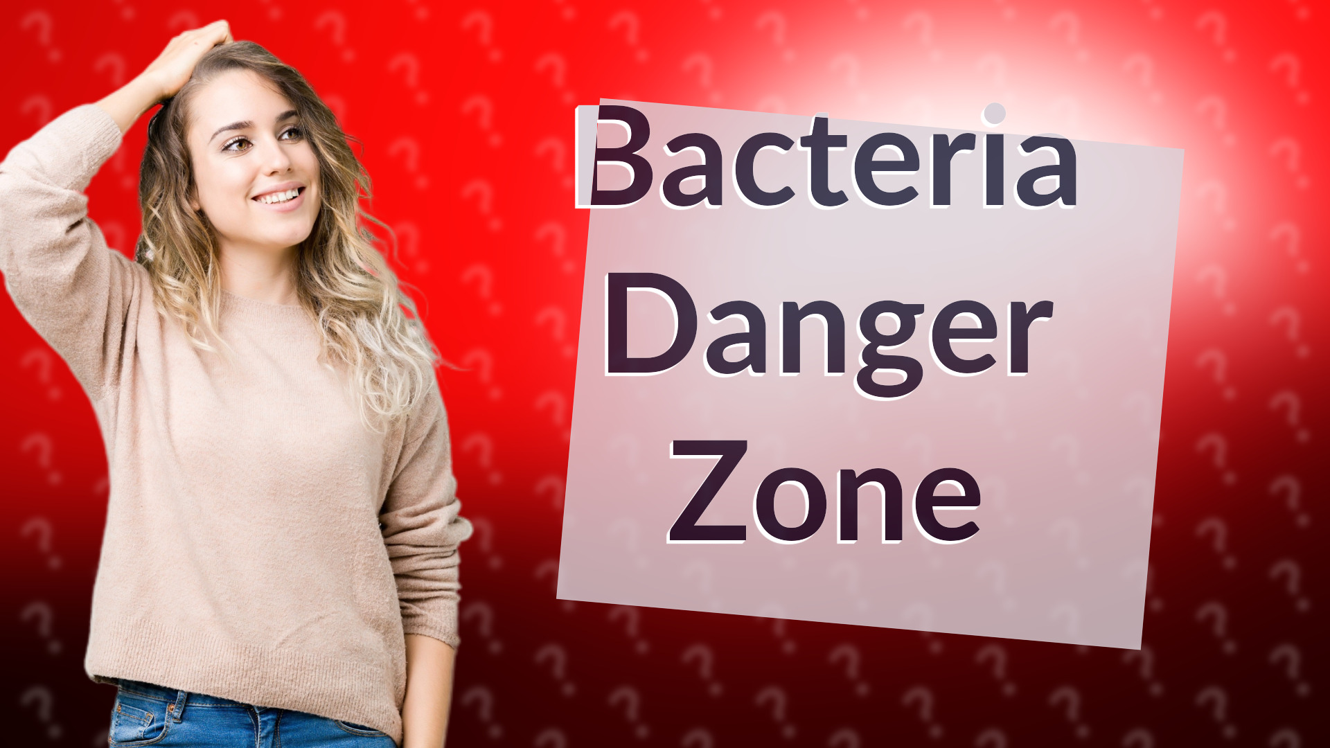 Bacteria Danger Zone