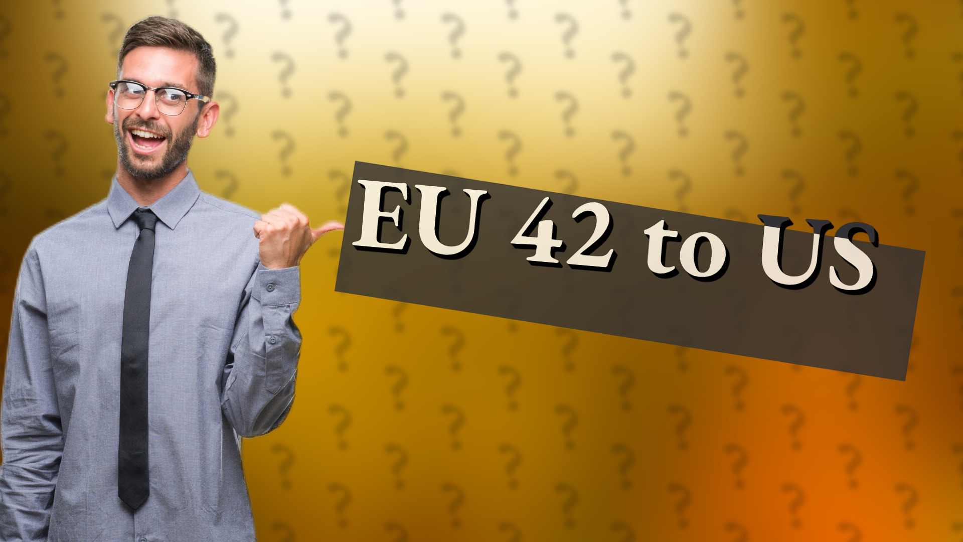 EU 42 to US
