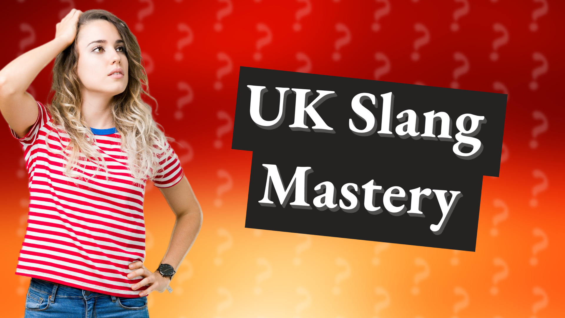 UK Slang Mastery