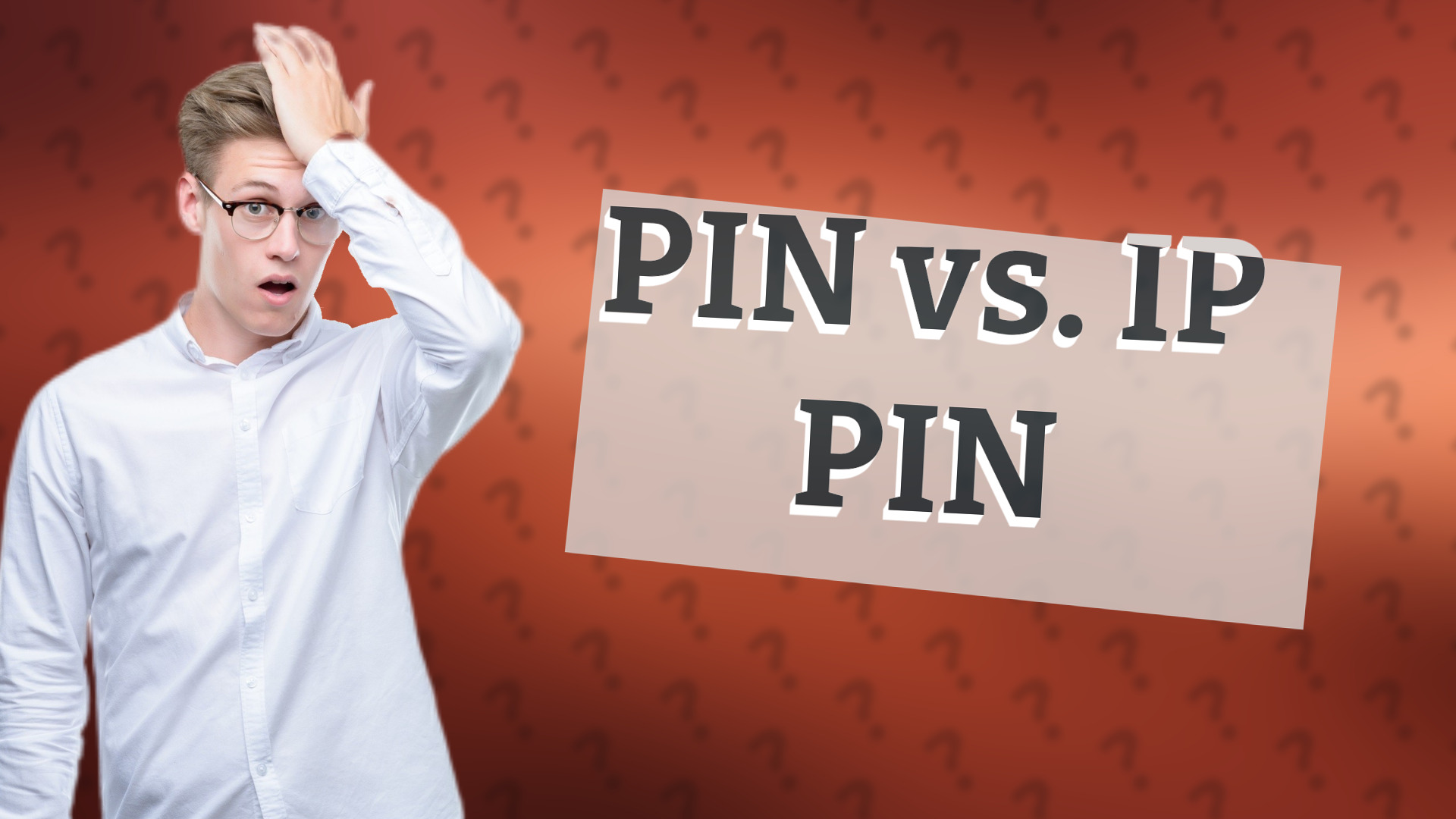 PIN vs. IP PIN