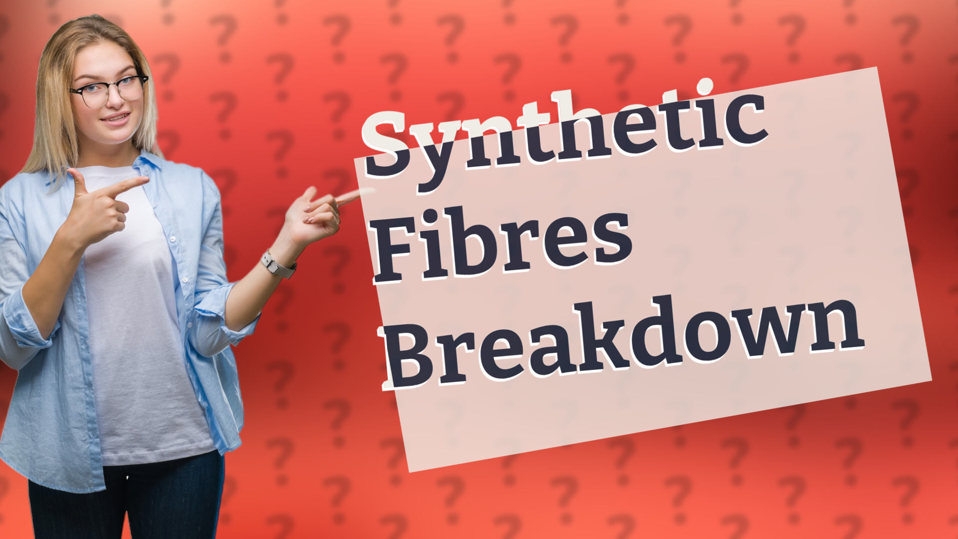 Synthetic Fibres Breakdown