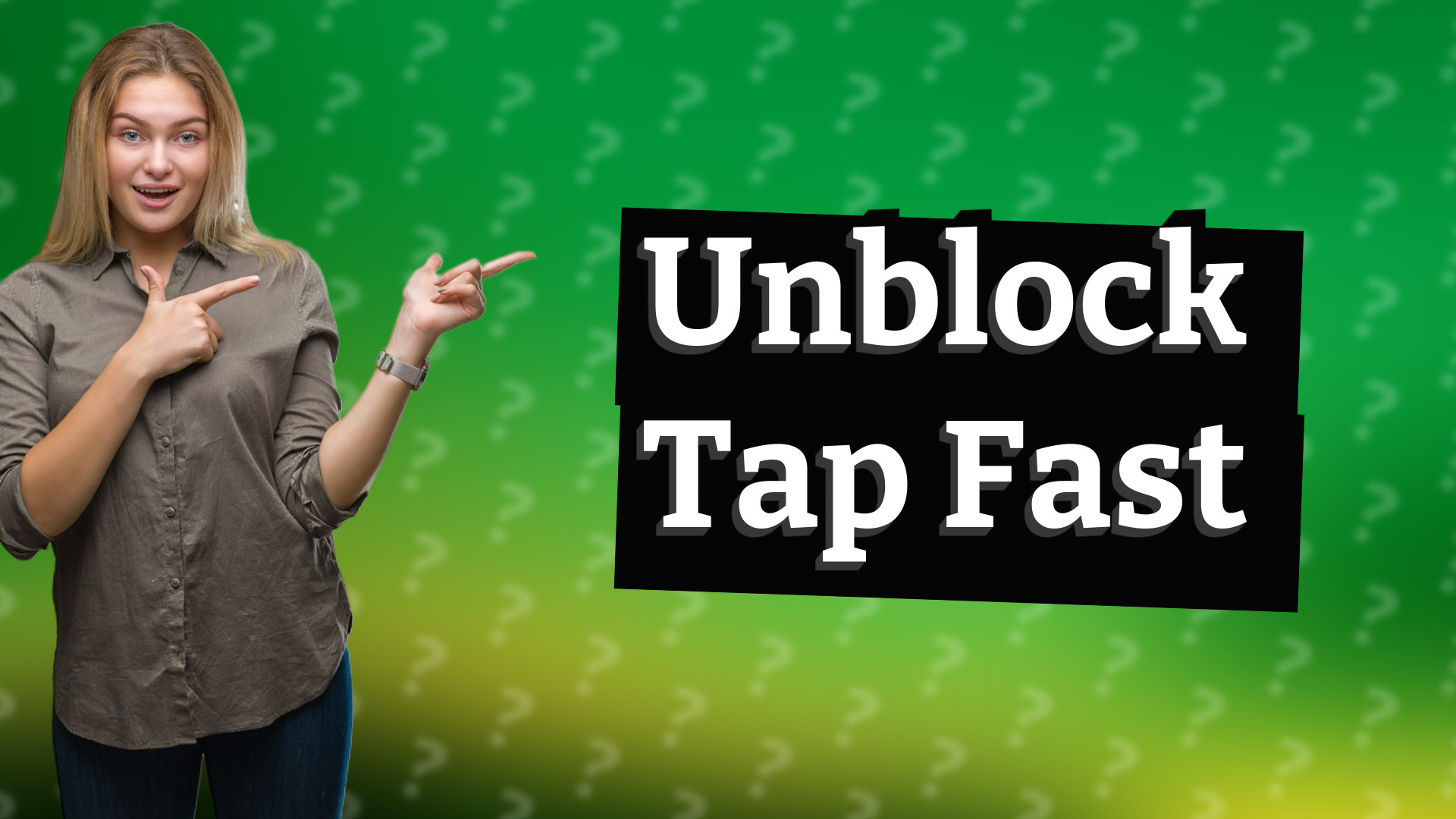 Unblock Tap Fast
