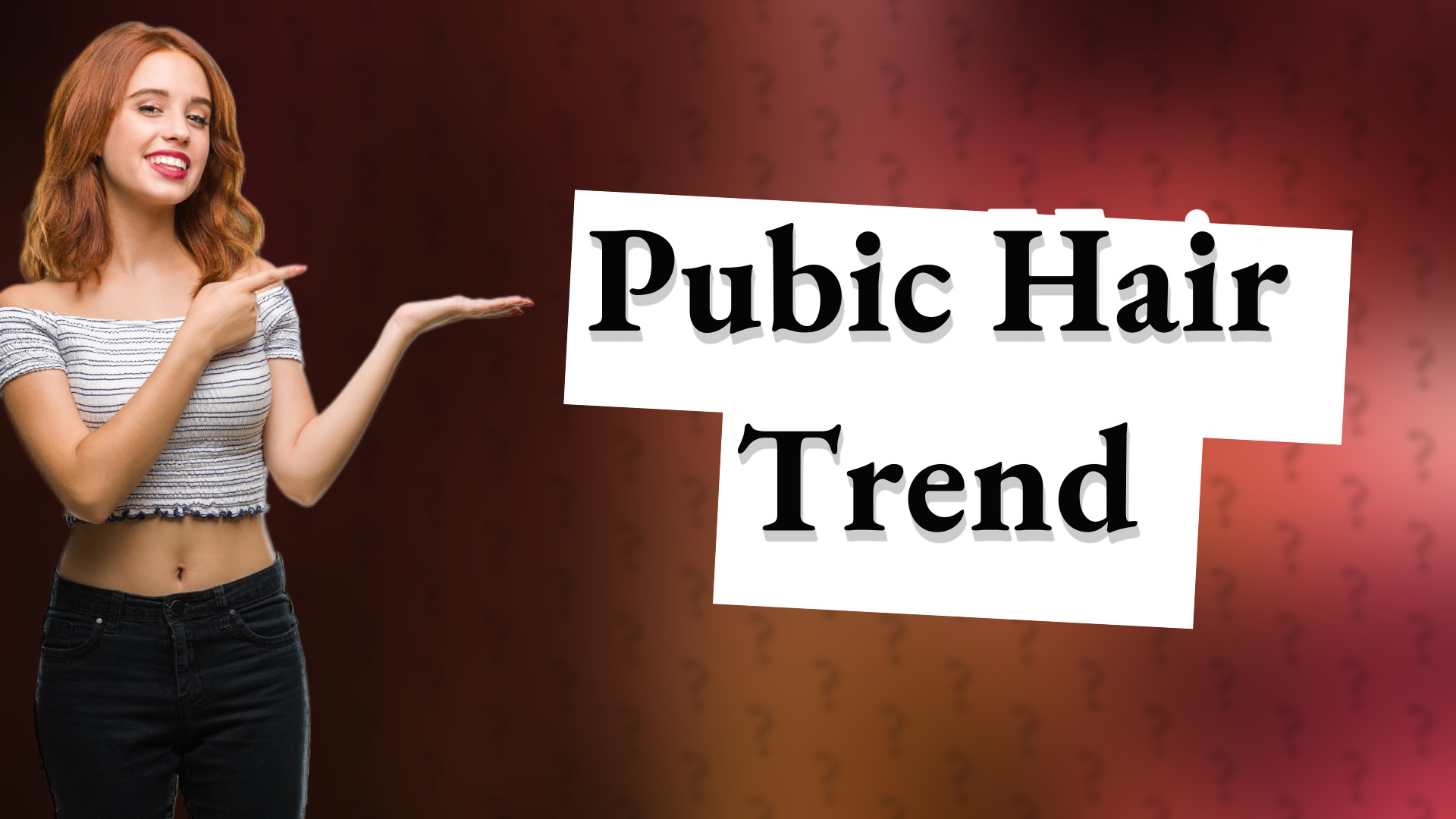 Pubic Hair Trend