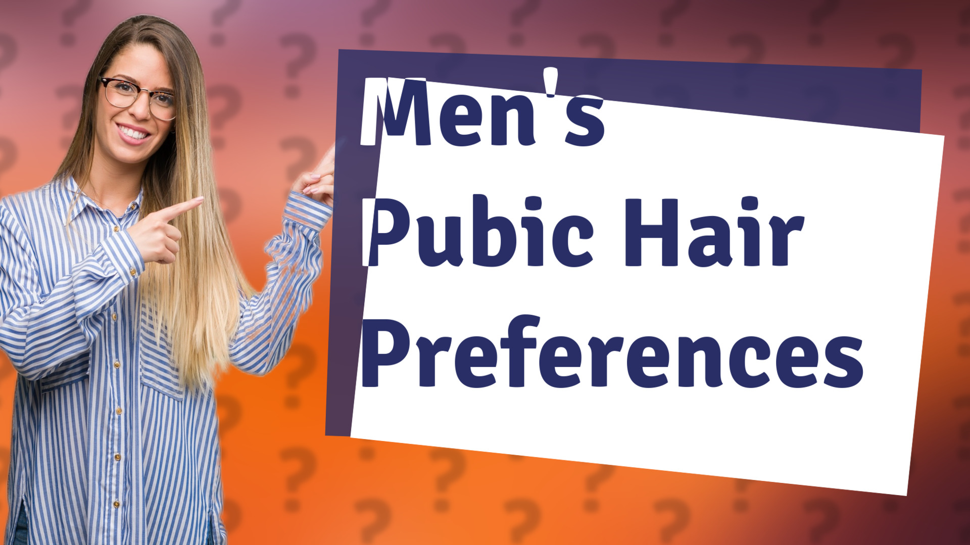 Men's Pubic Hair Preferences
