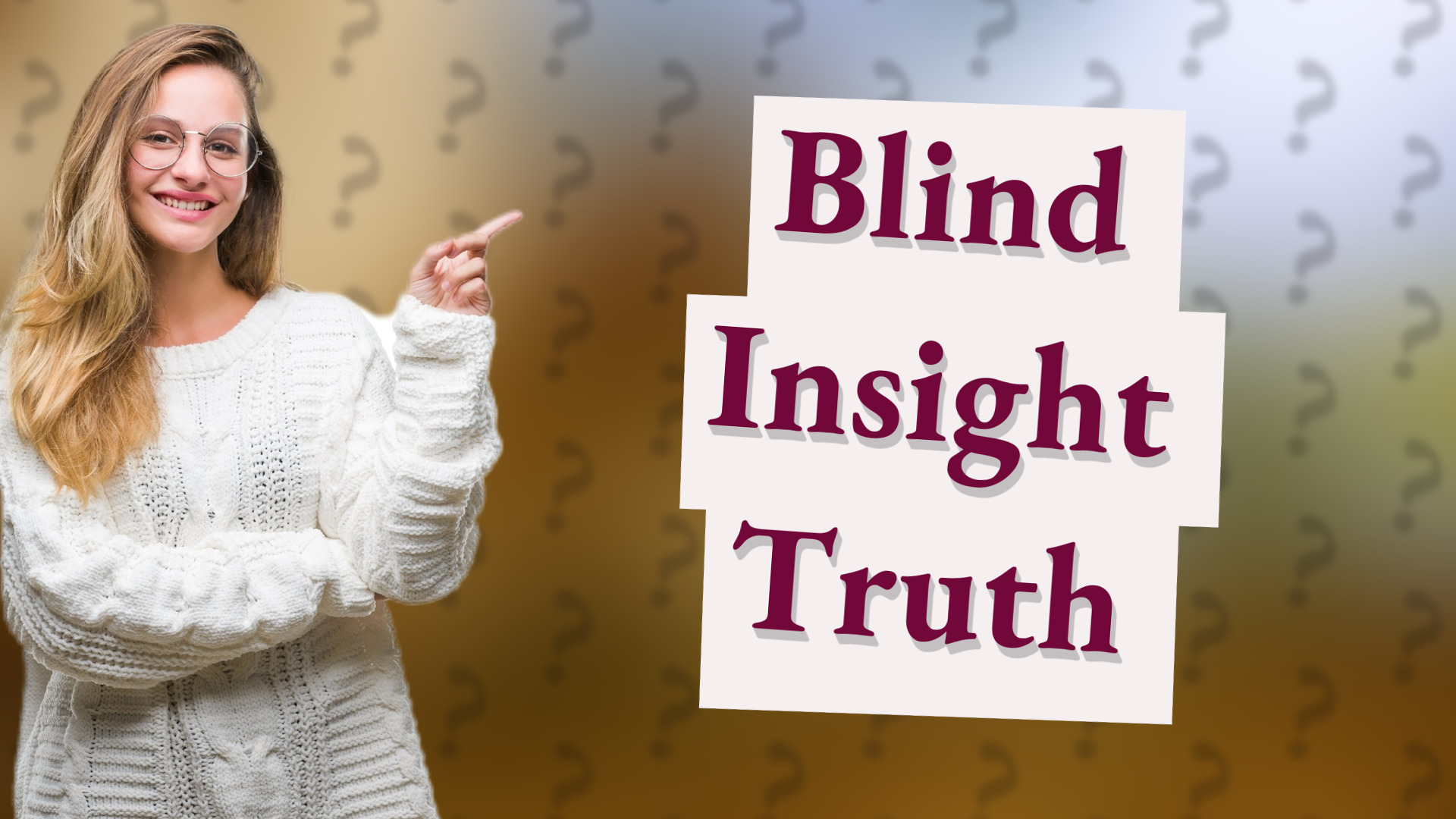 Blind Insight Truth