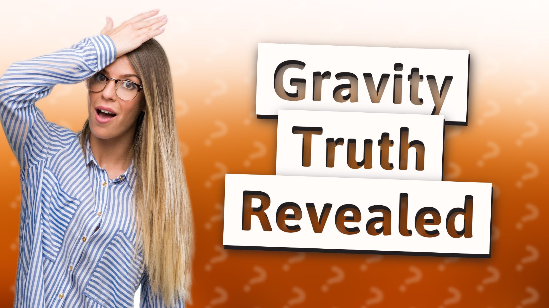 Gravity Truth Revealed