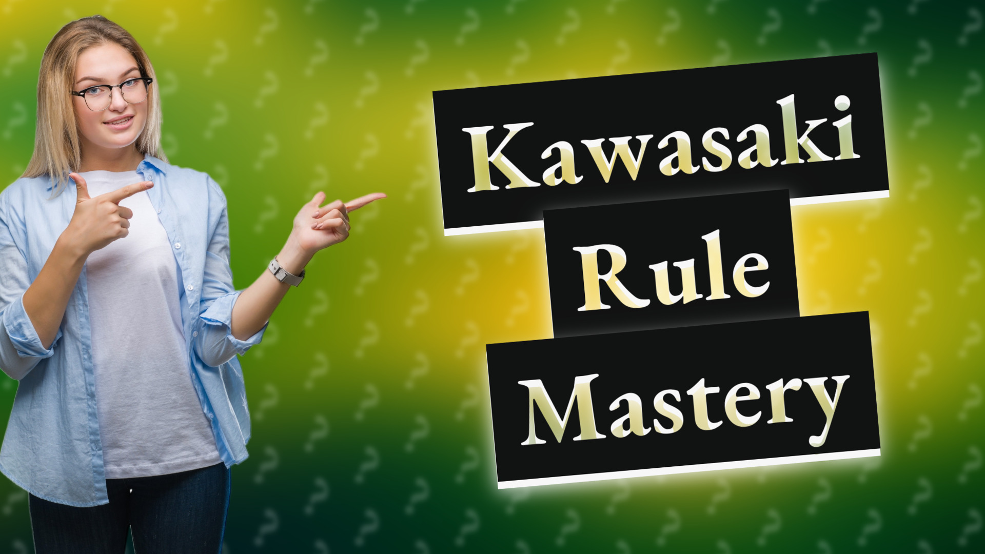 Kawasaki Rule Mastery