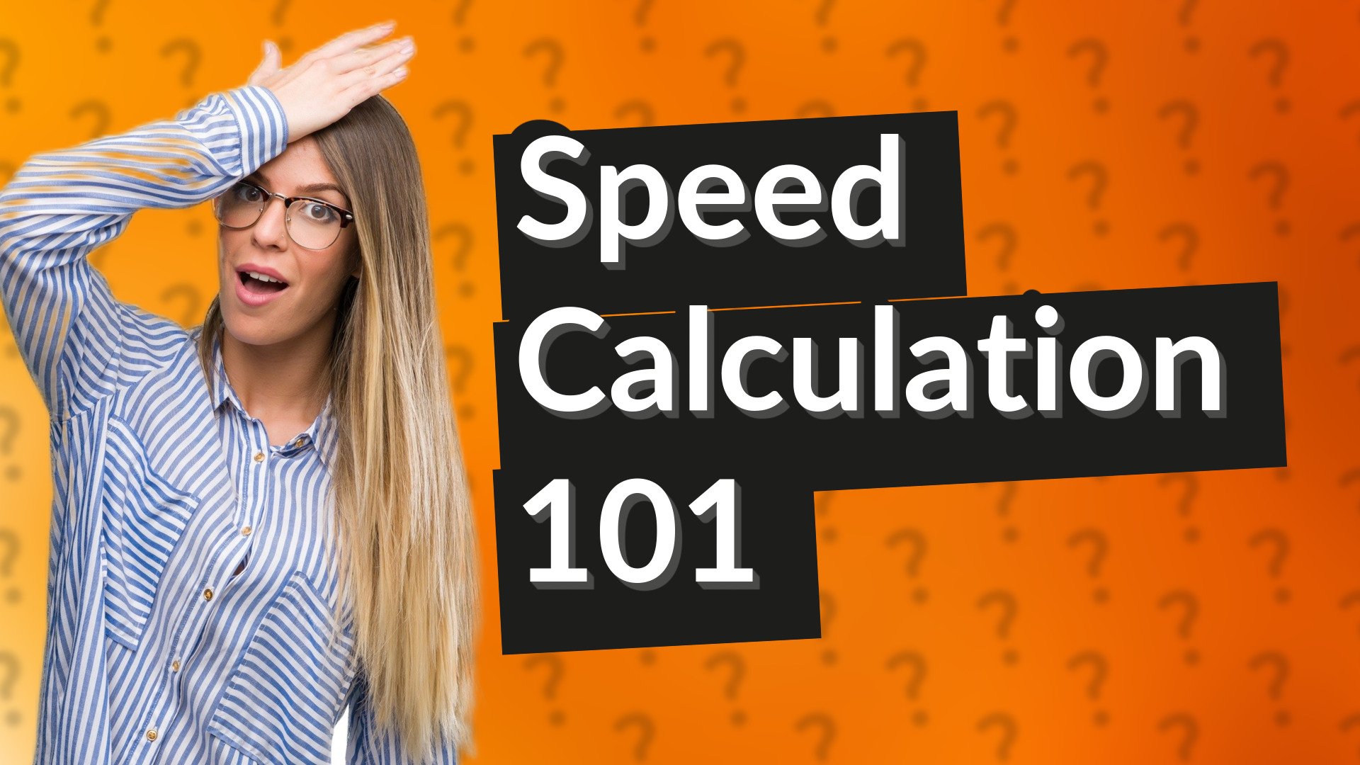 Speed Calculation 101