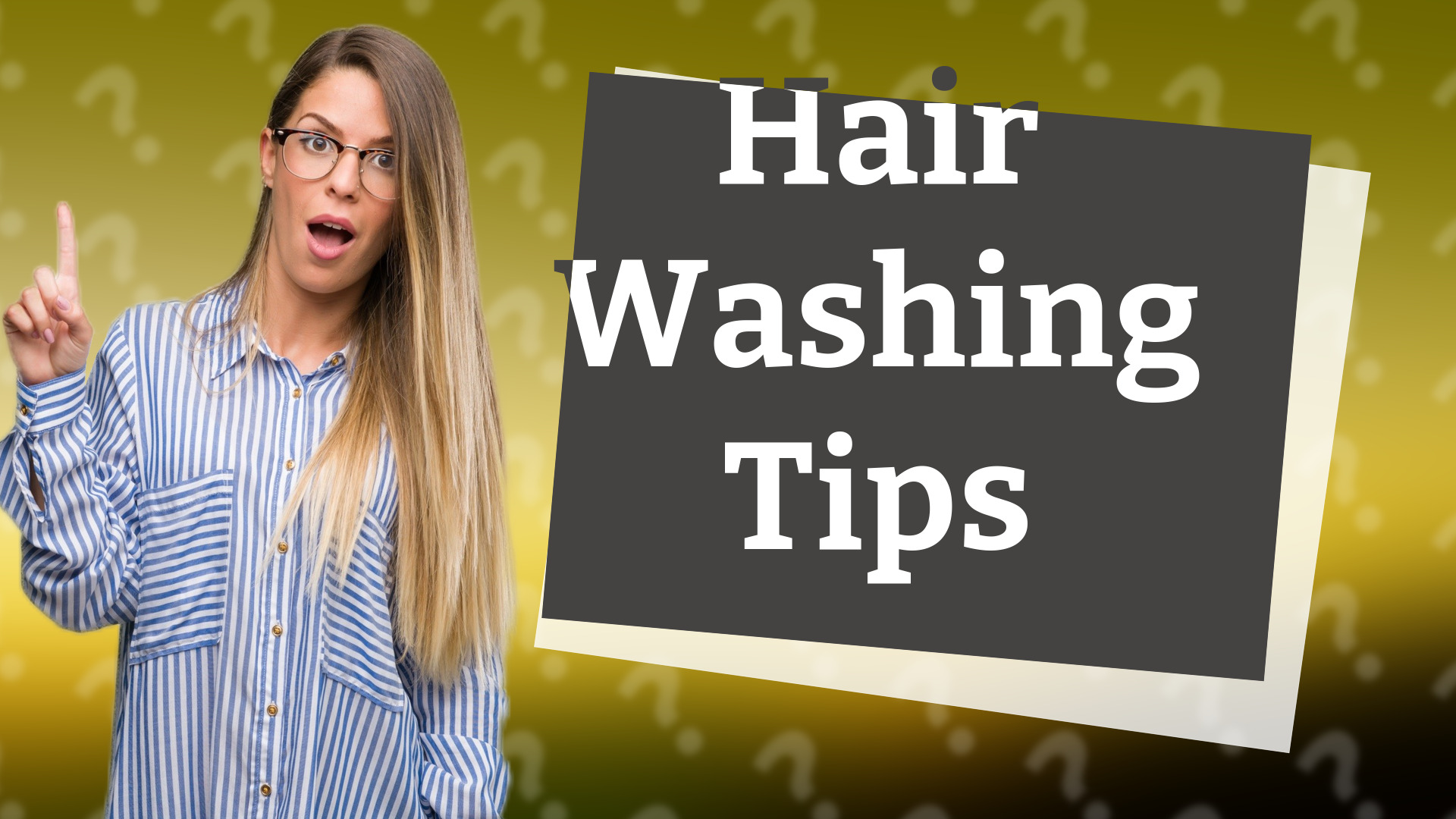 Hair Washing Tips