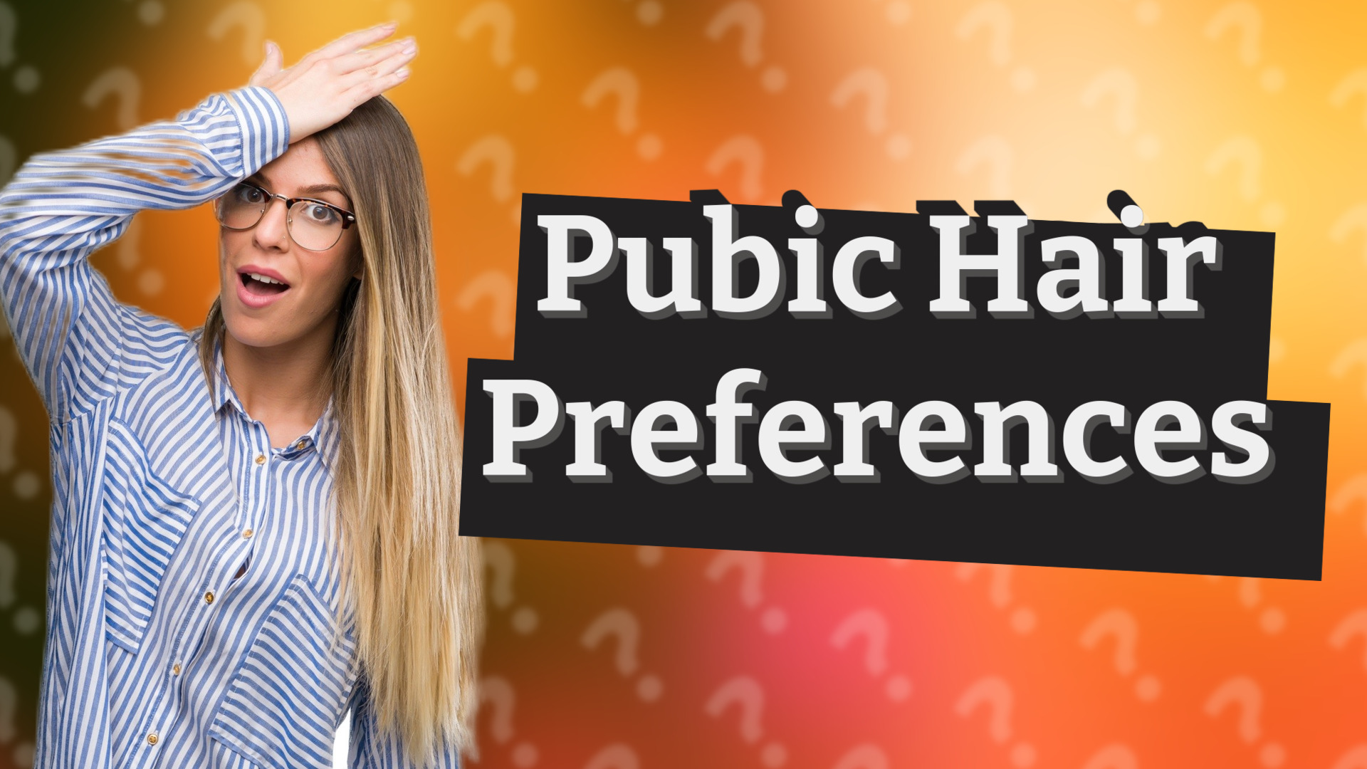 Pubic Hair Preferences