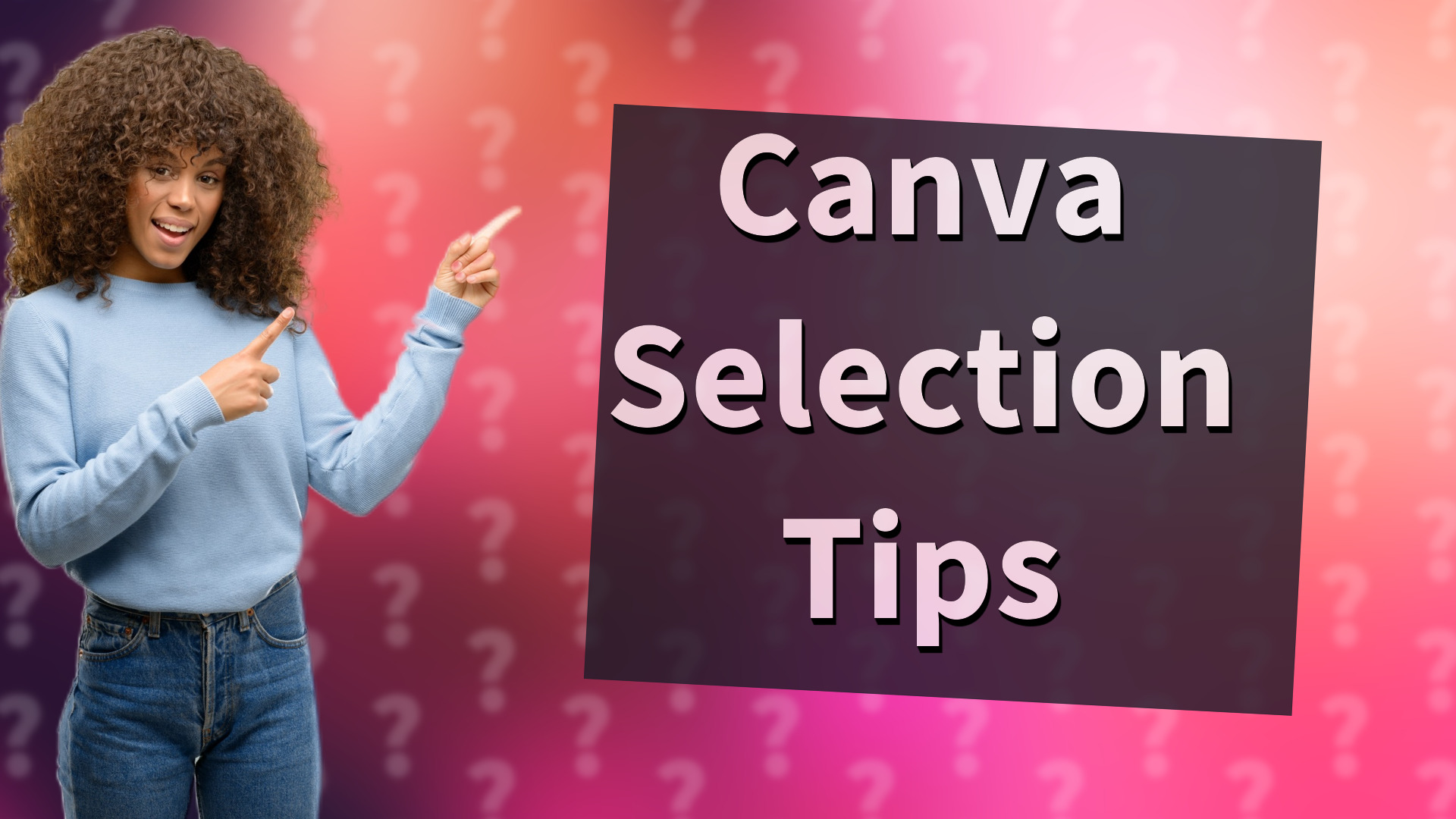 Canva Selection Tips