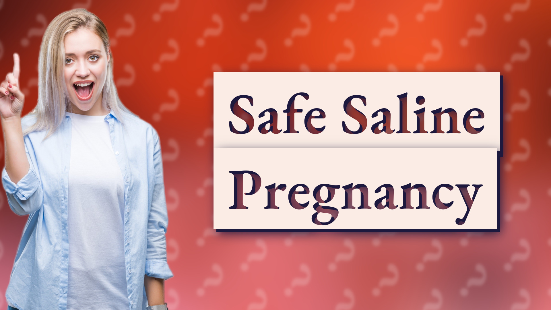 Safe Saline Pregnancy