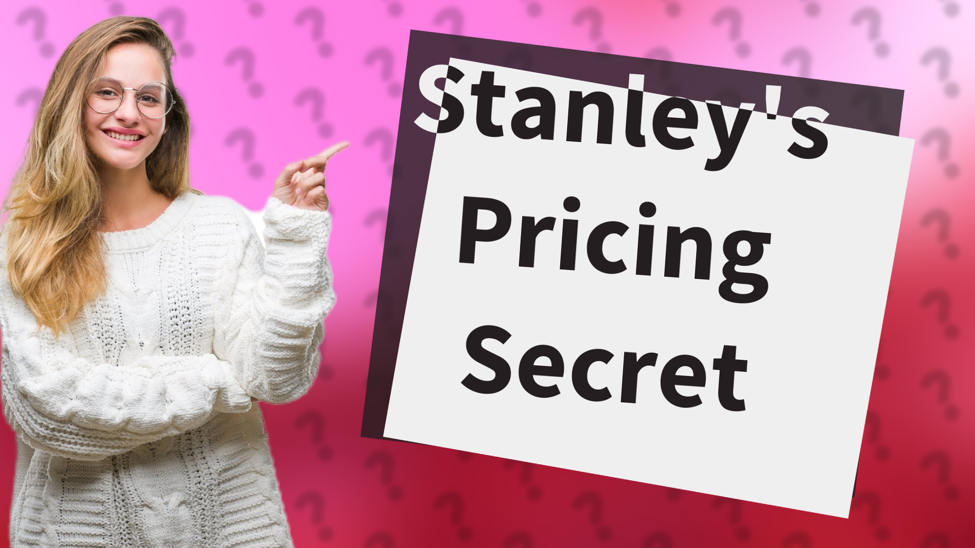 Stanley's Pricing Secret