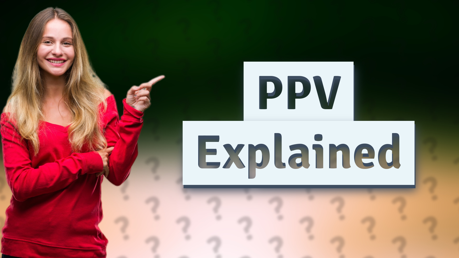 PPV Explained
