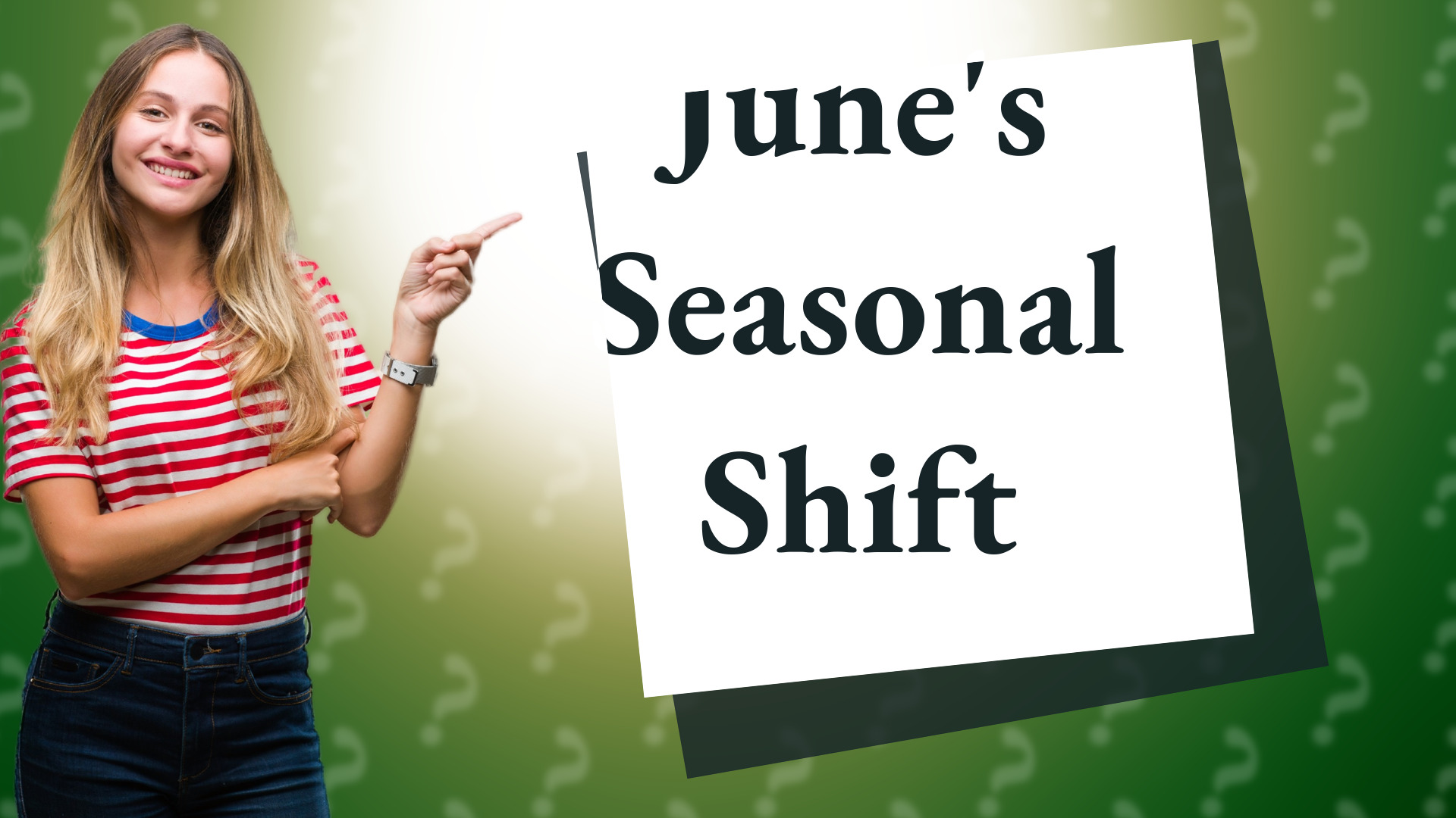 June's Seasonal Shift
