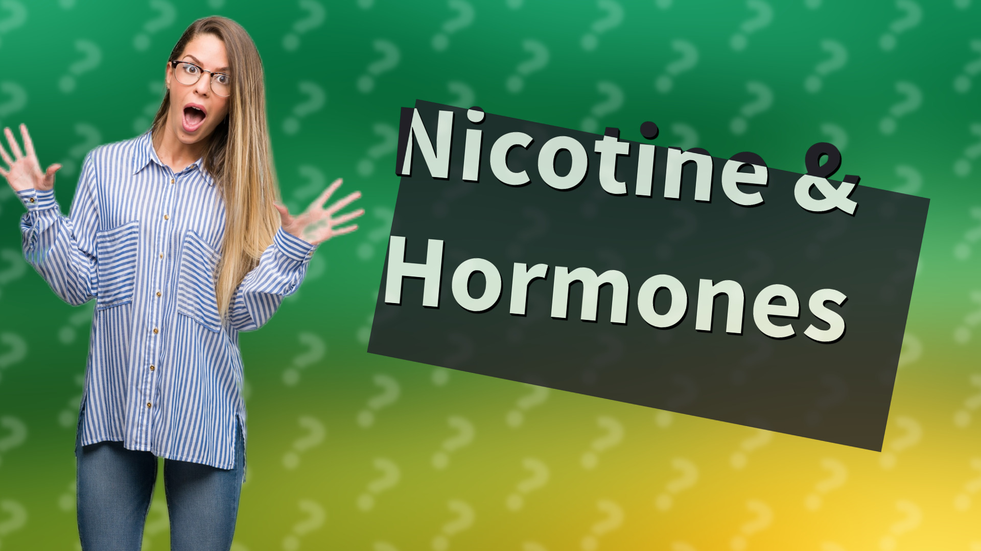 Nicotine & Hormones