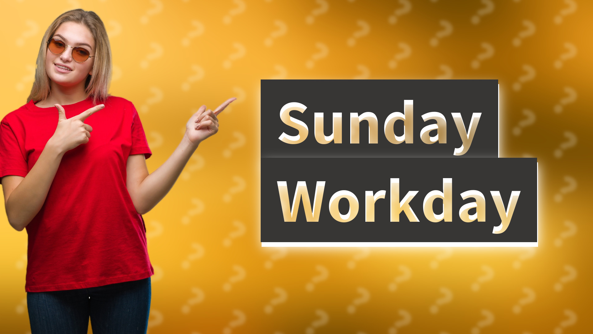 Sunday Workday
