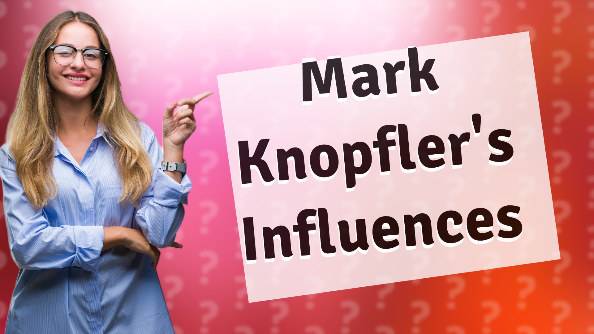 Mark Knopfler's Influences