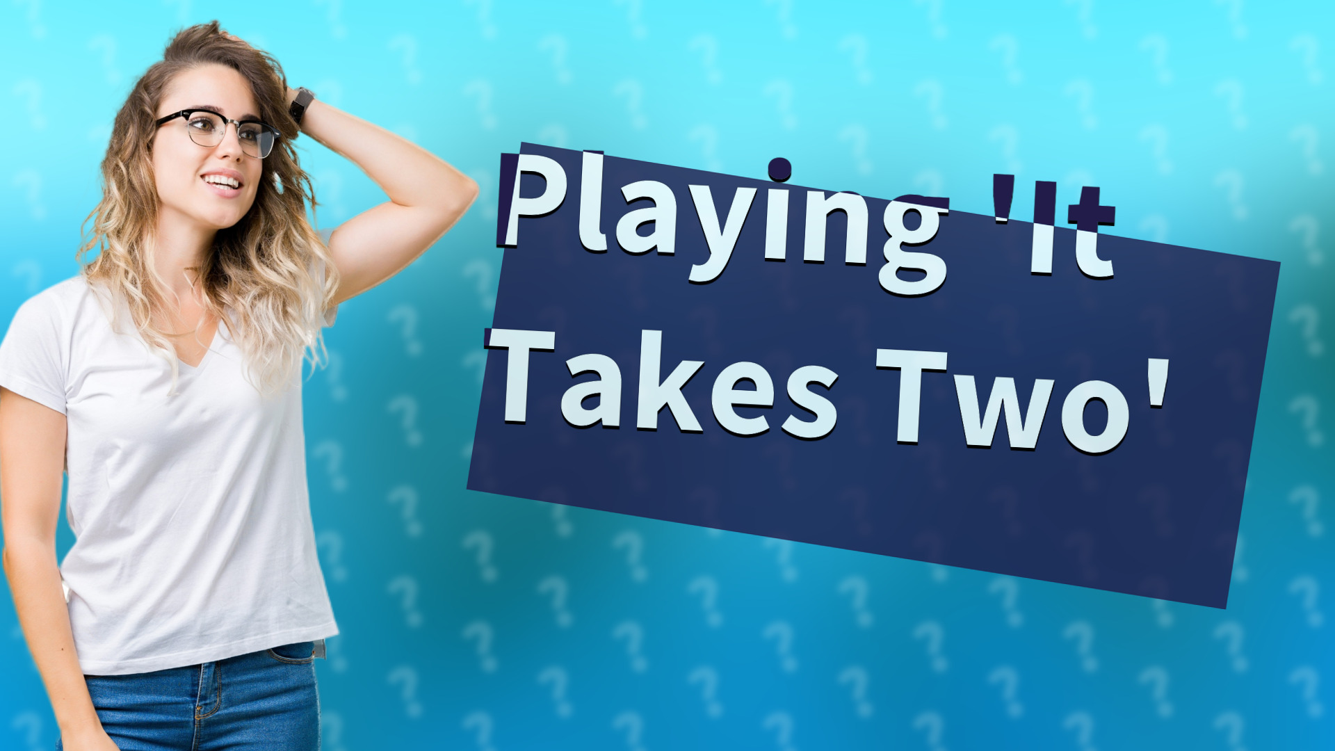 Playing 'It Takes Two'