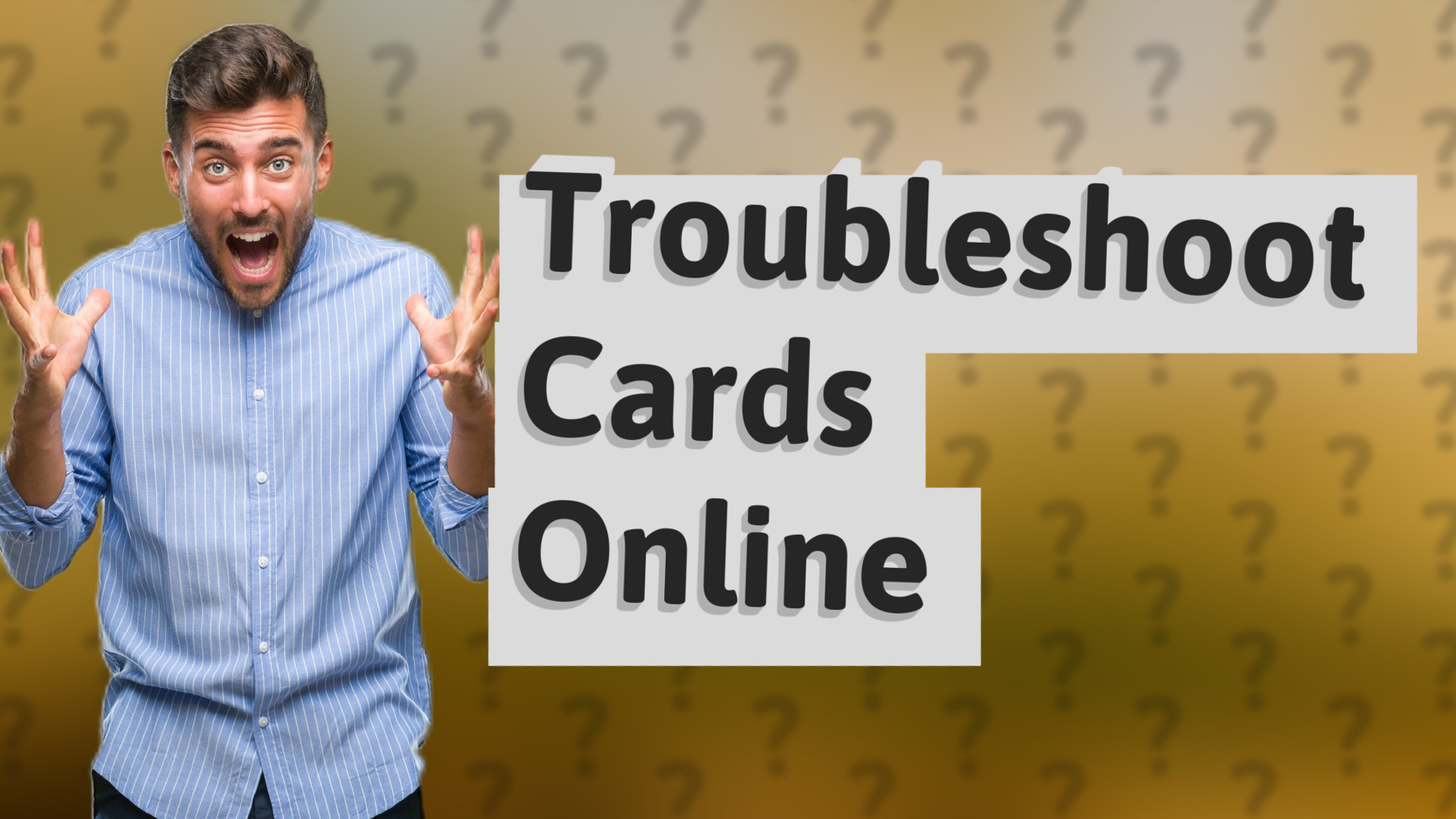 Troubleshoot Cards Online