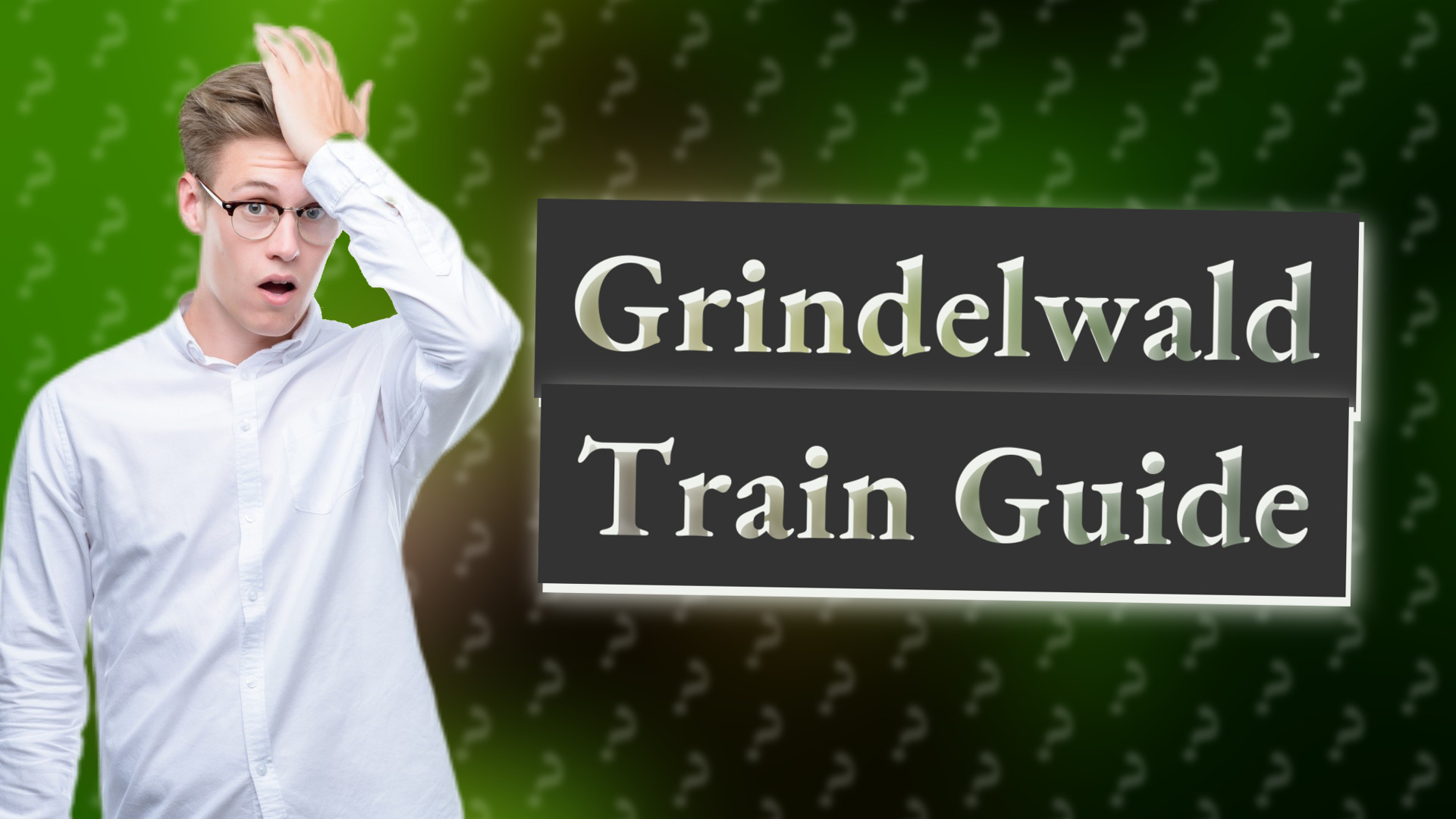 Grindelwald Train Guide