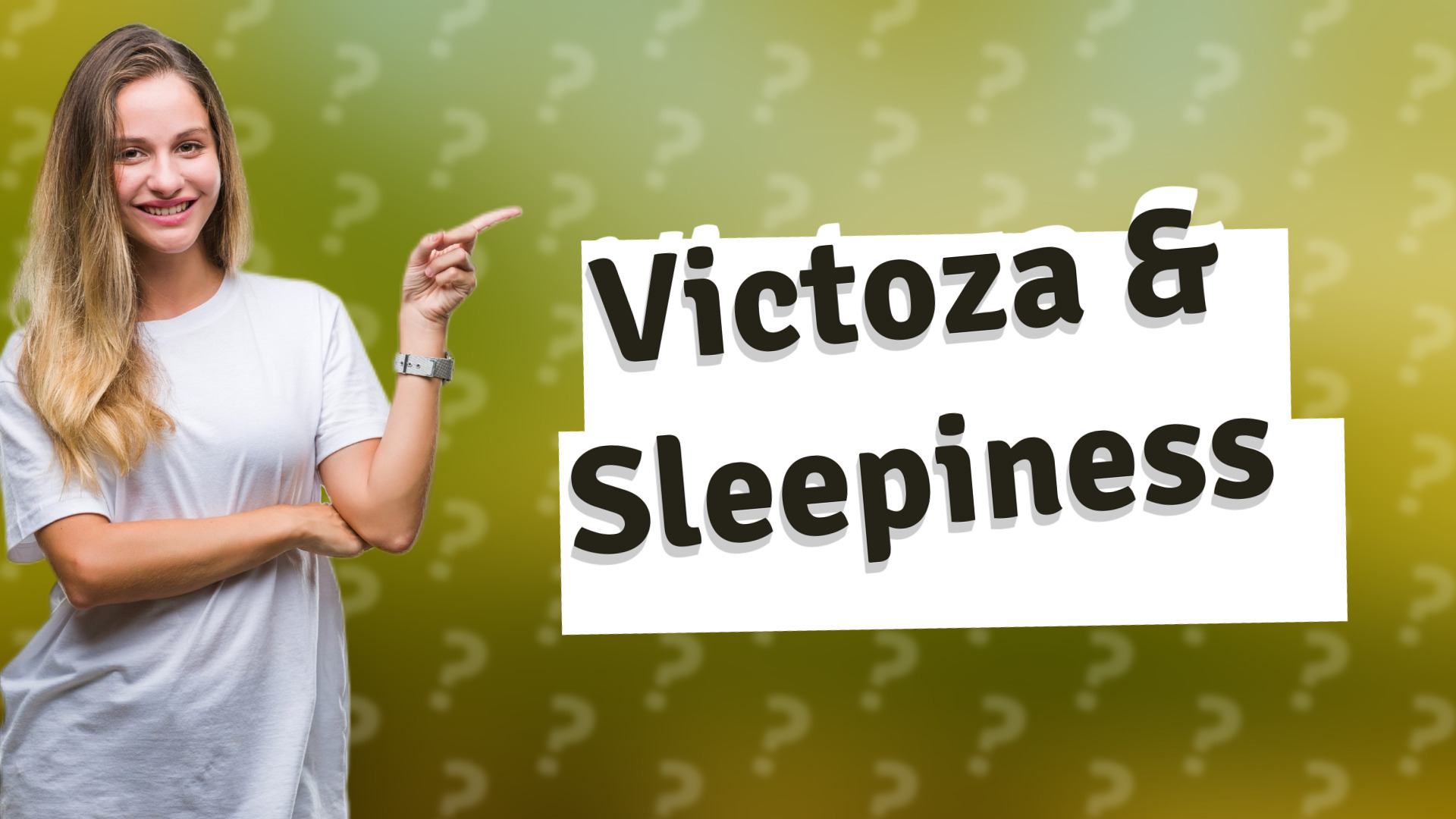 Victoza & Sleepiness