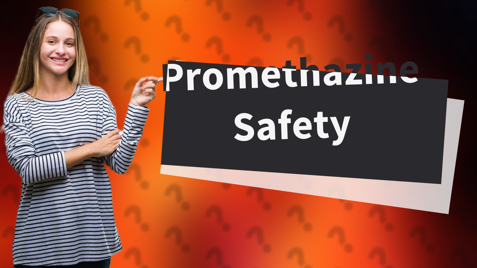 Promethazine Safety