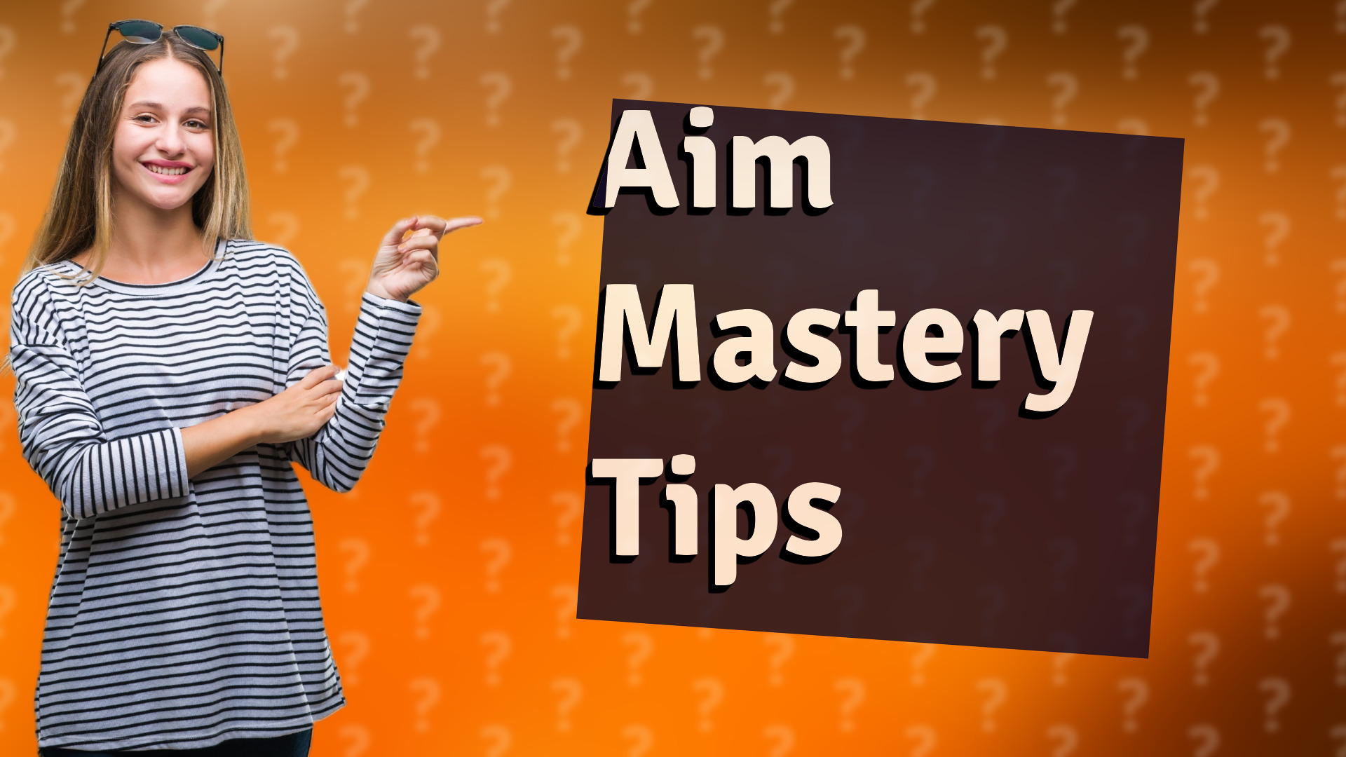 Aim Mastery Tips