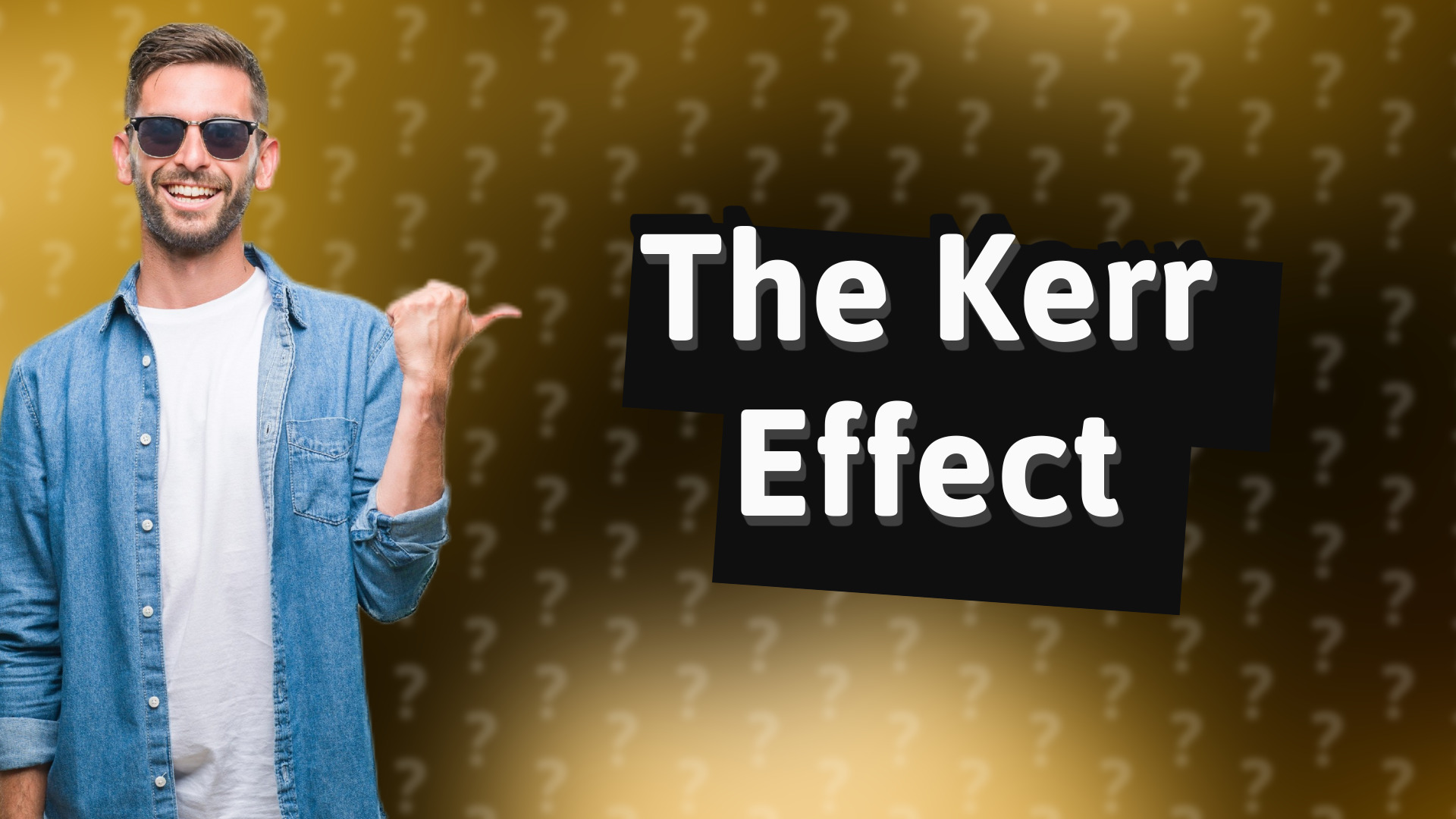 The Kerr Effect