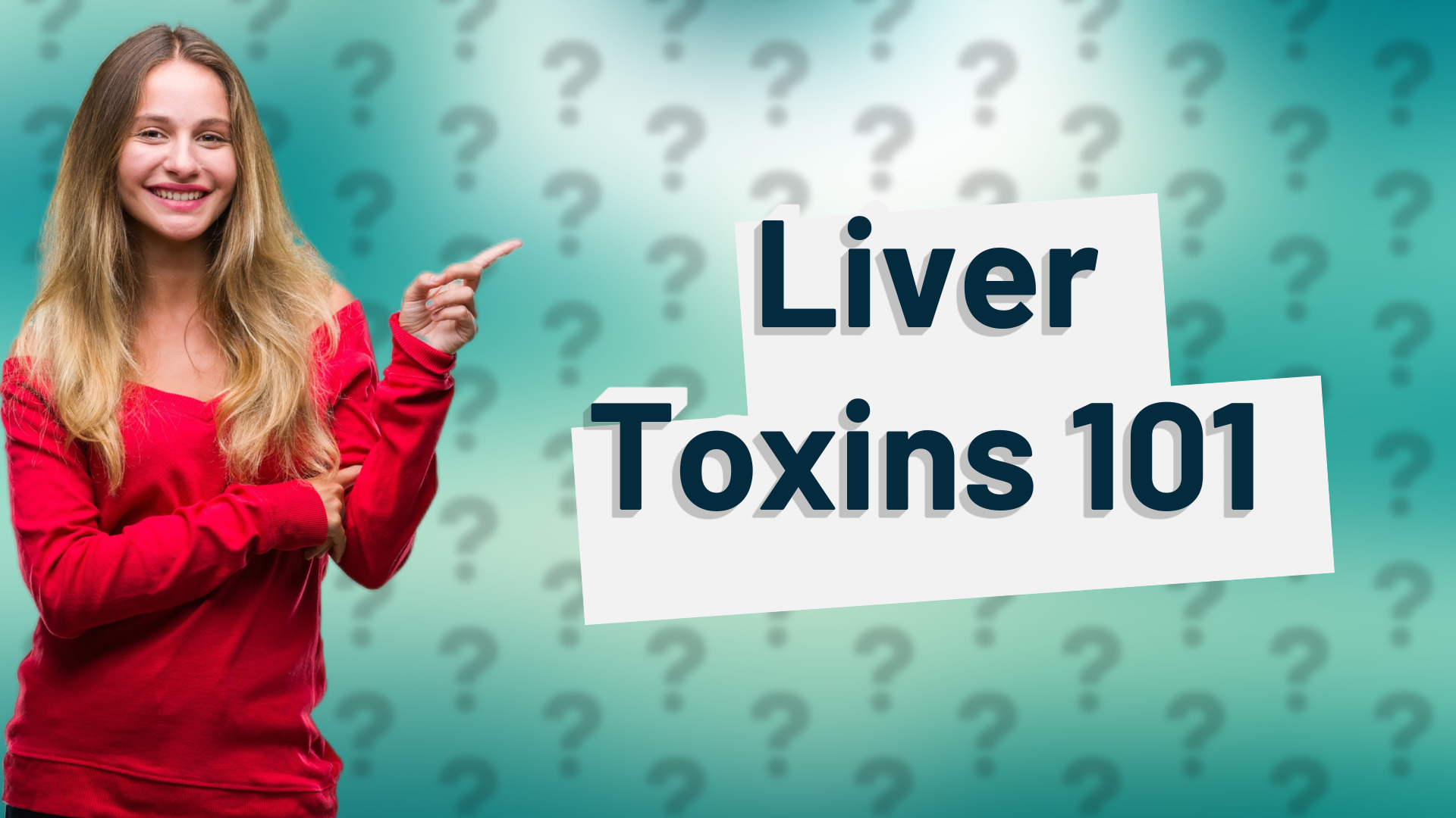 Liver Toxins 101