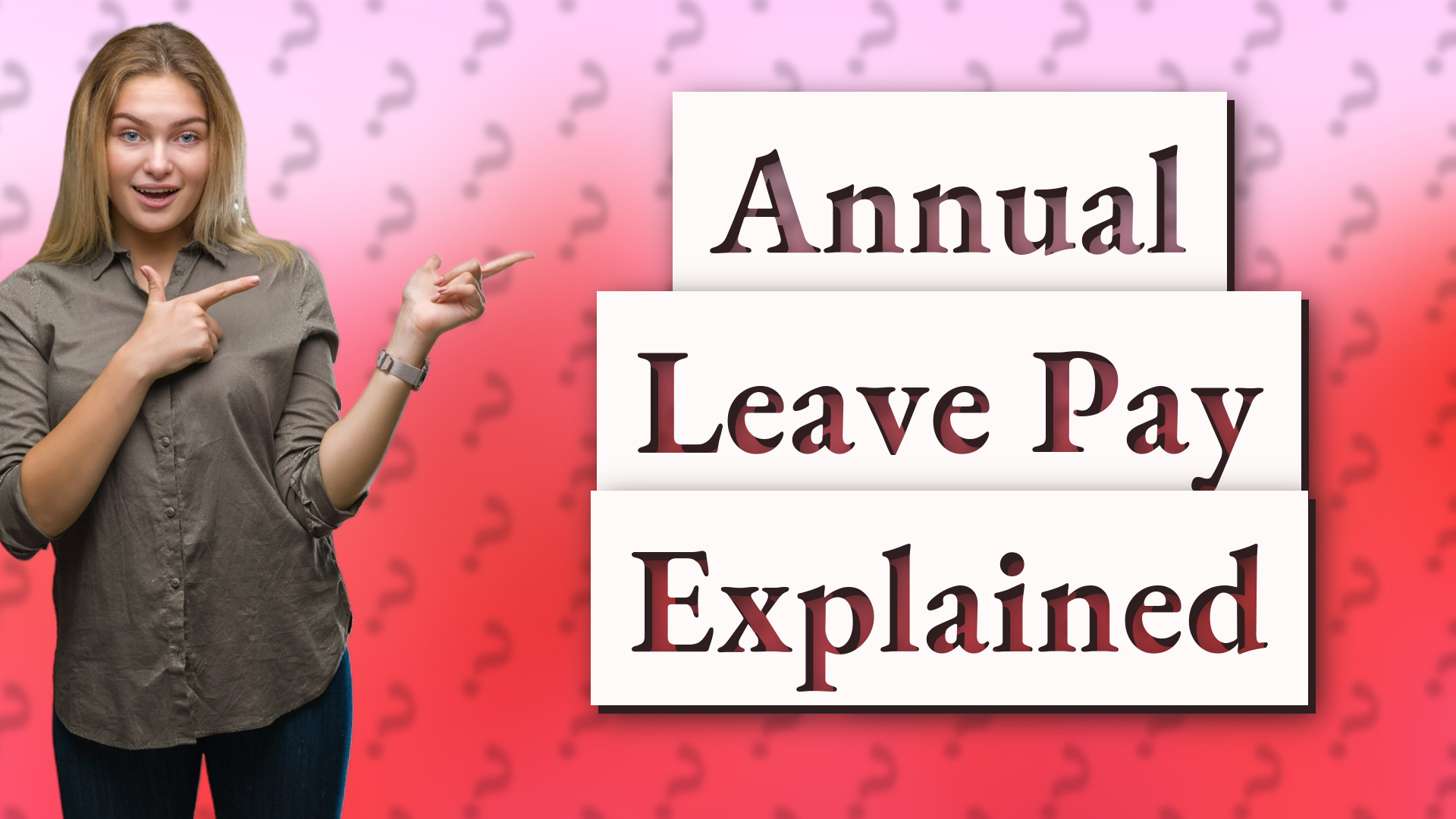 Annual Leave Pay Explained
