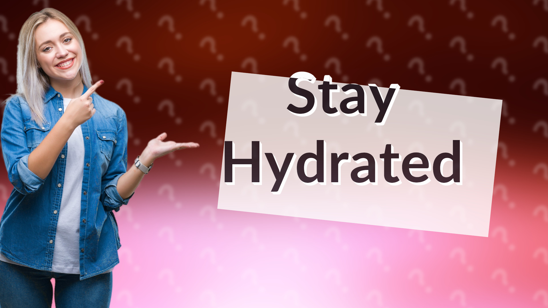 Stay Hydrated