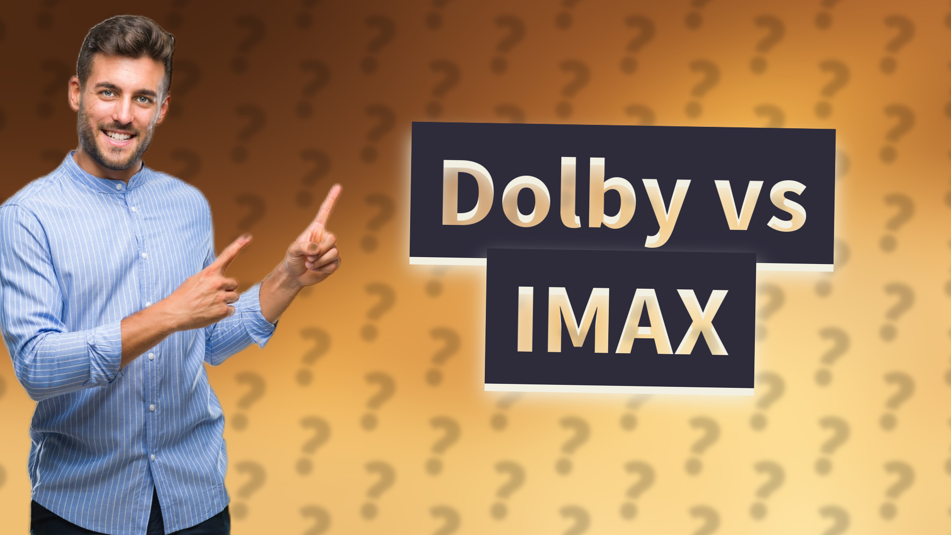 Dolby vs IMAX