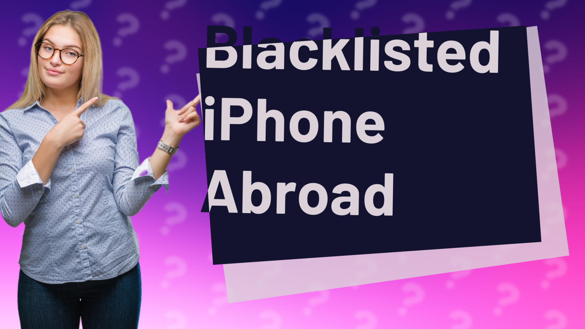 Blacklisted iPhone Abroad